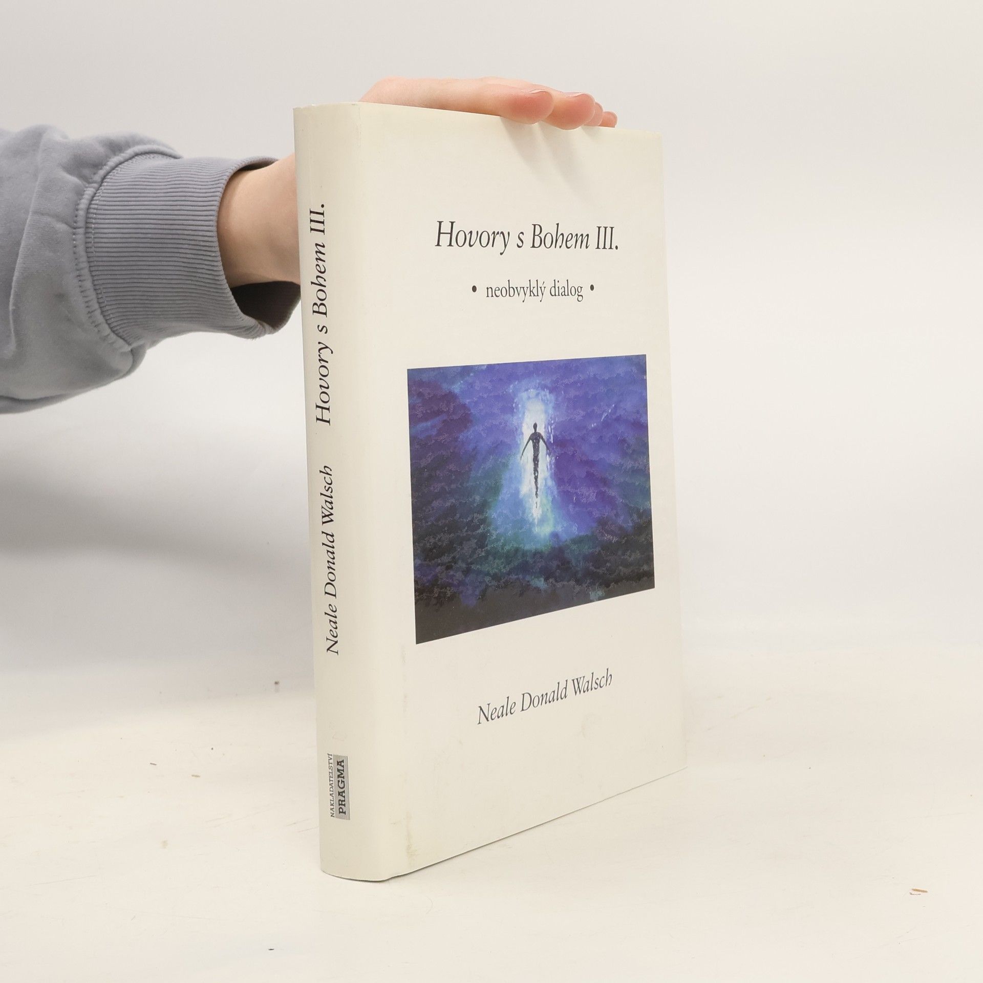 Neale Donald Walsch Hovory s Bohem III: Neobvyklý dialog