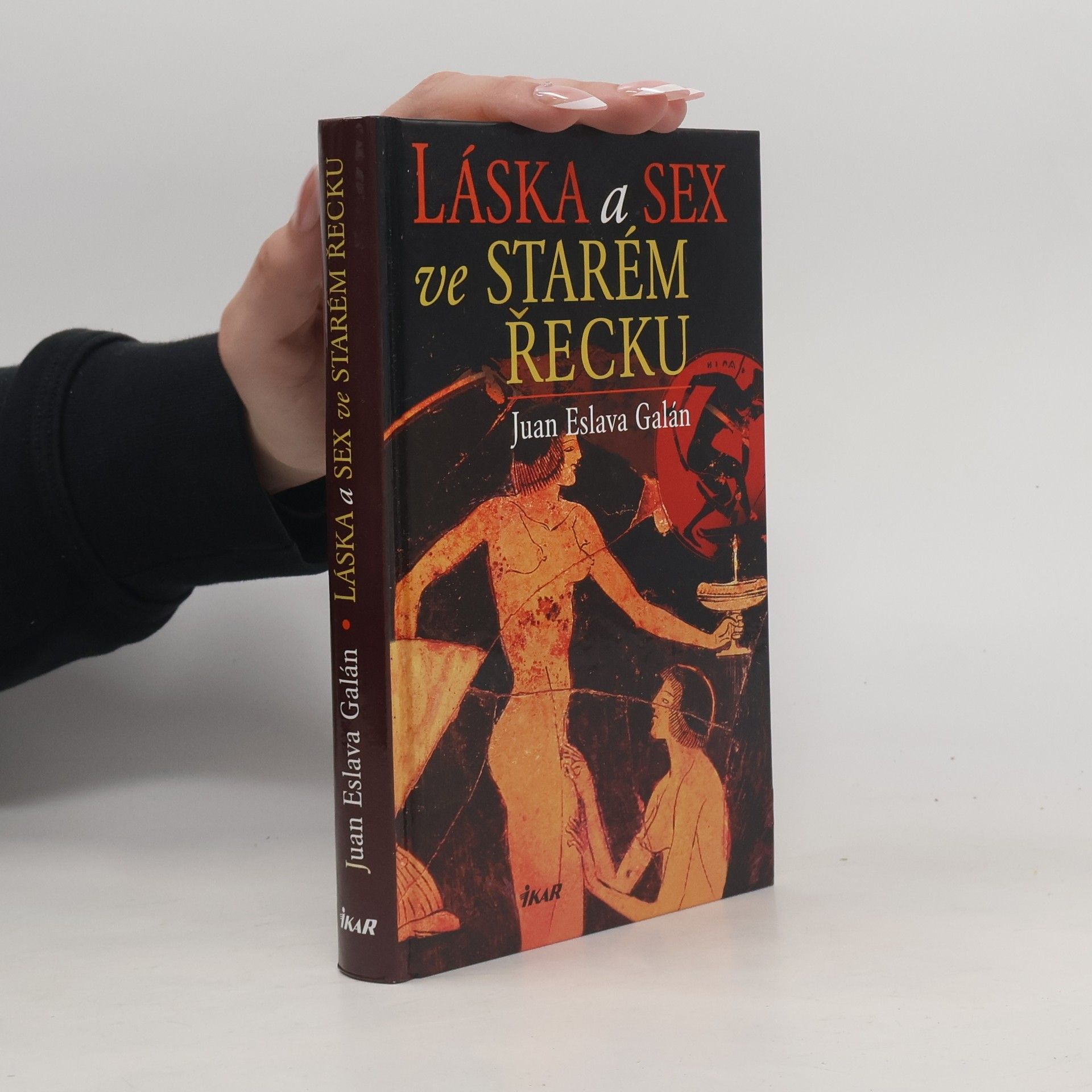 Juan Eslava Galán Láska a sex ve starém Řecku