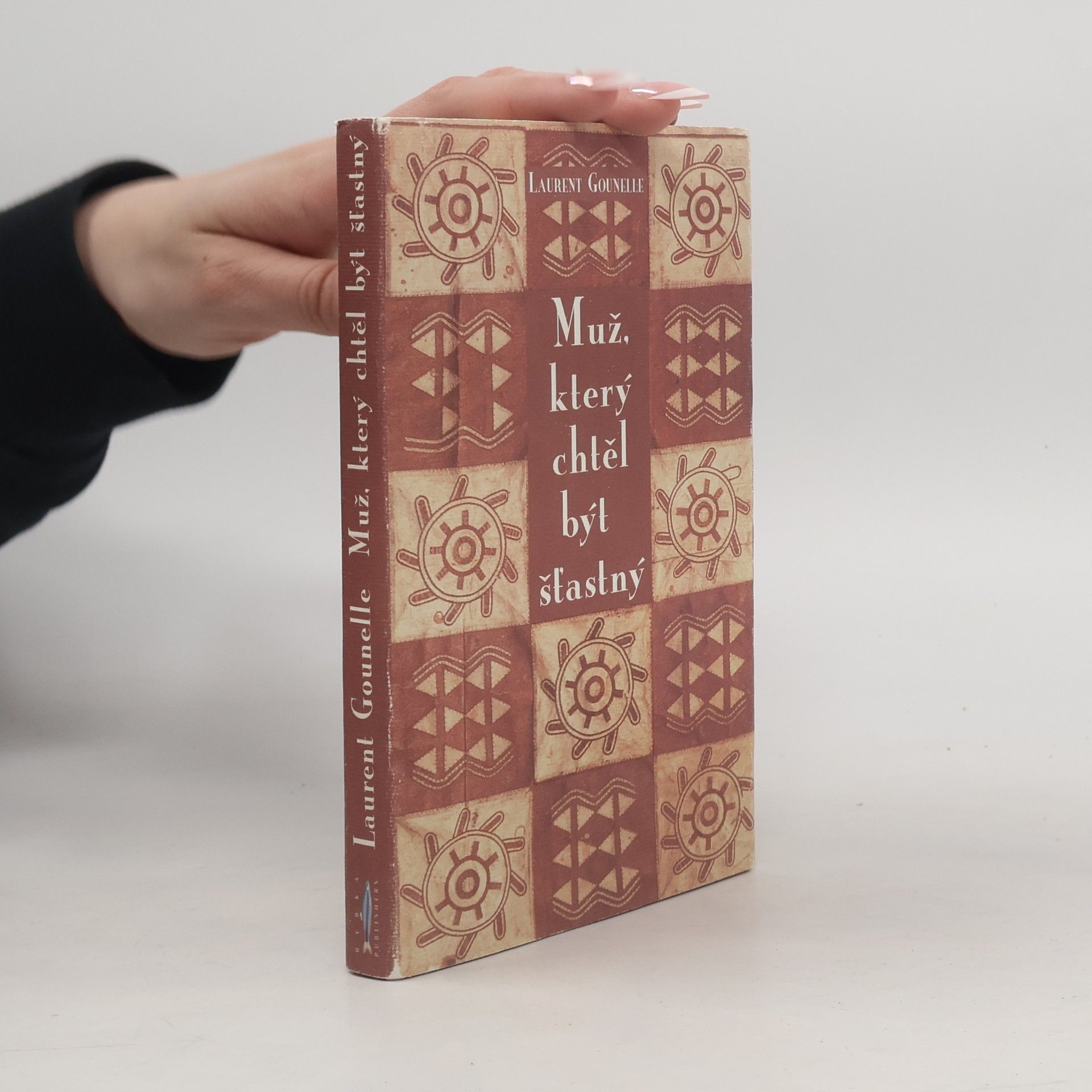 Laurent Gounelle Muž, který chtěl být šťastný