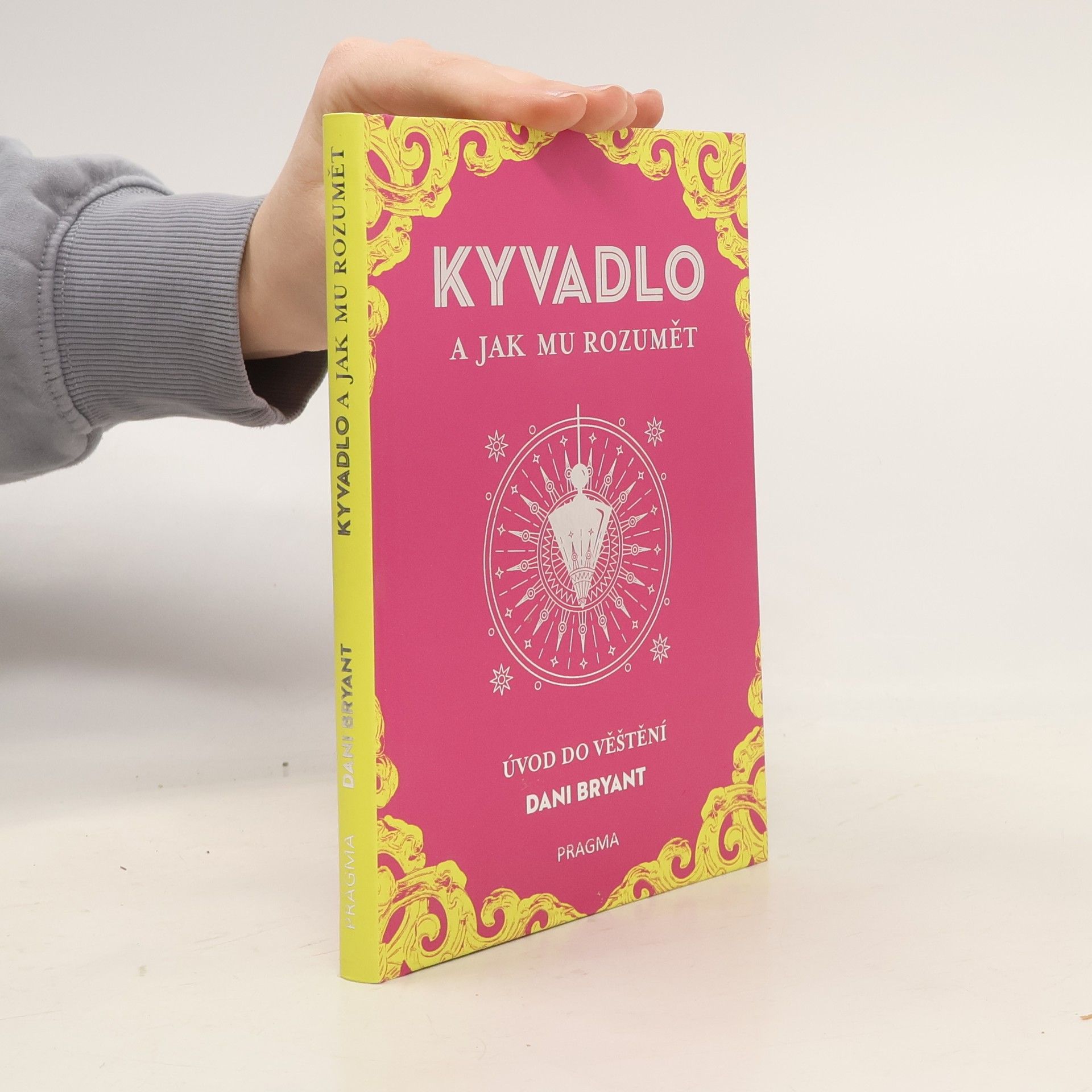 Dani Bryant Kyvadlo a jak mu rozumět