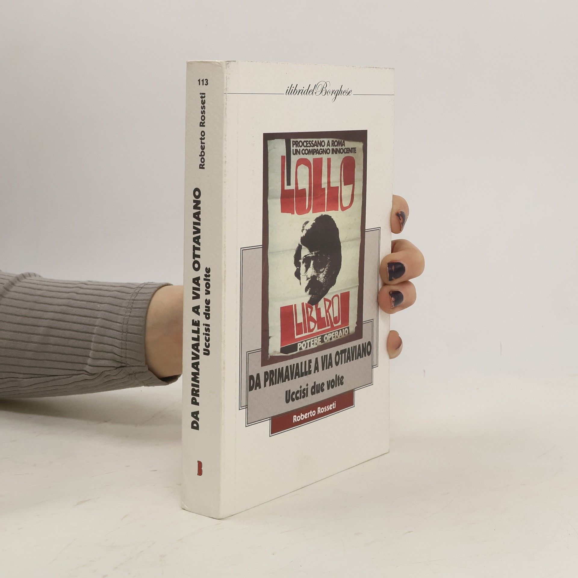 Roberto Rosseti Da Primavalle a Via Ottaviano