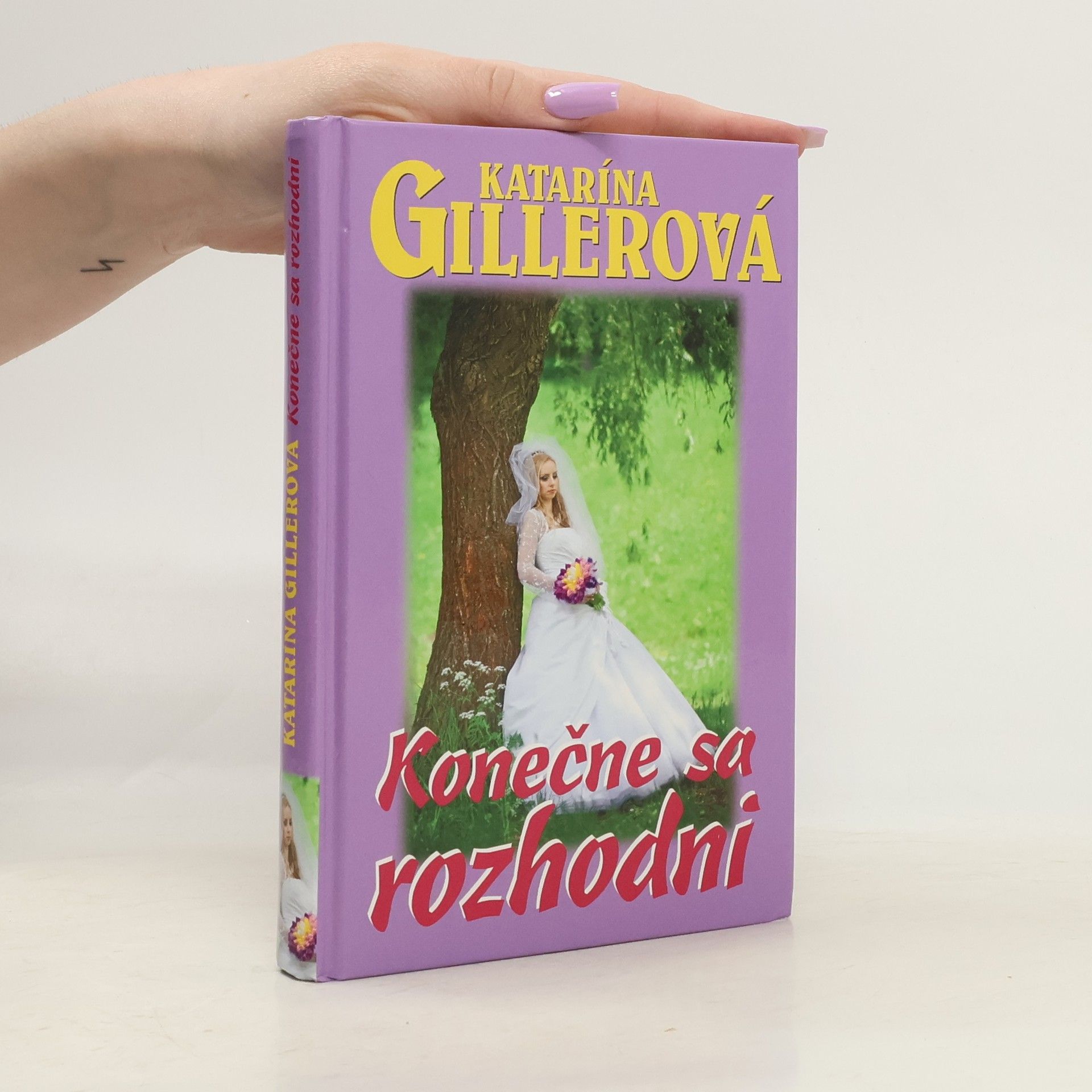 Katarína Gillerová Konečne sa rozhodni