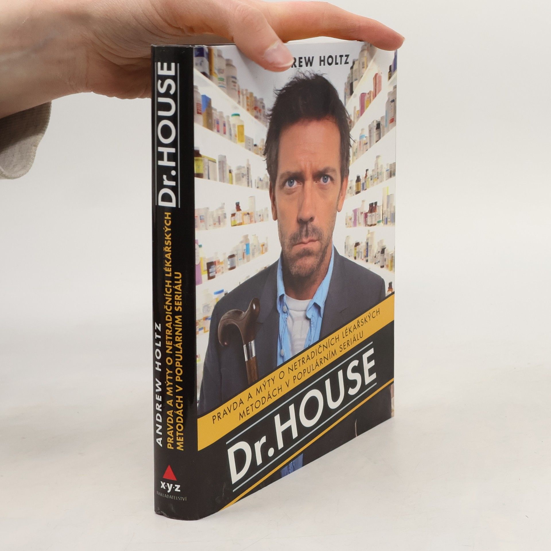 Andrew Holtz Dr. House. Pravda a mýty o netradičních lékařských metodách v populárním seriálu