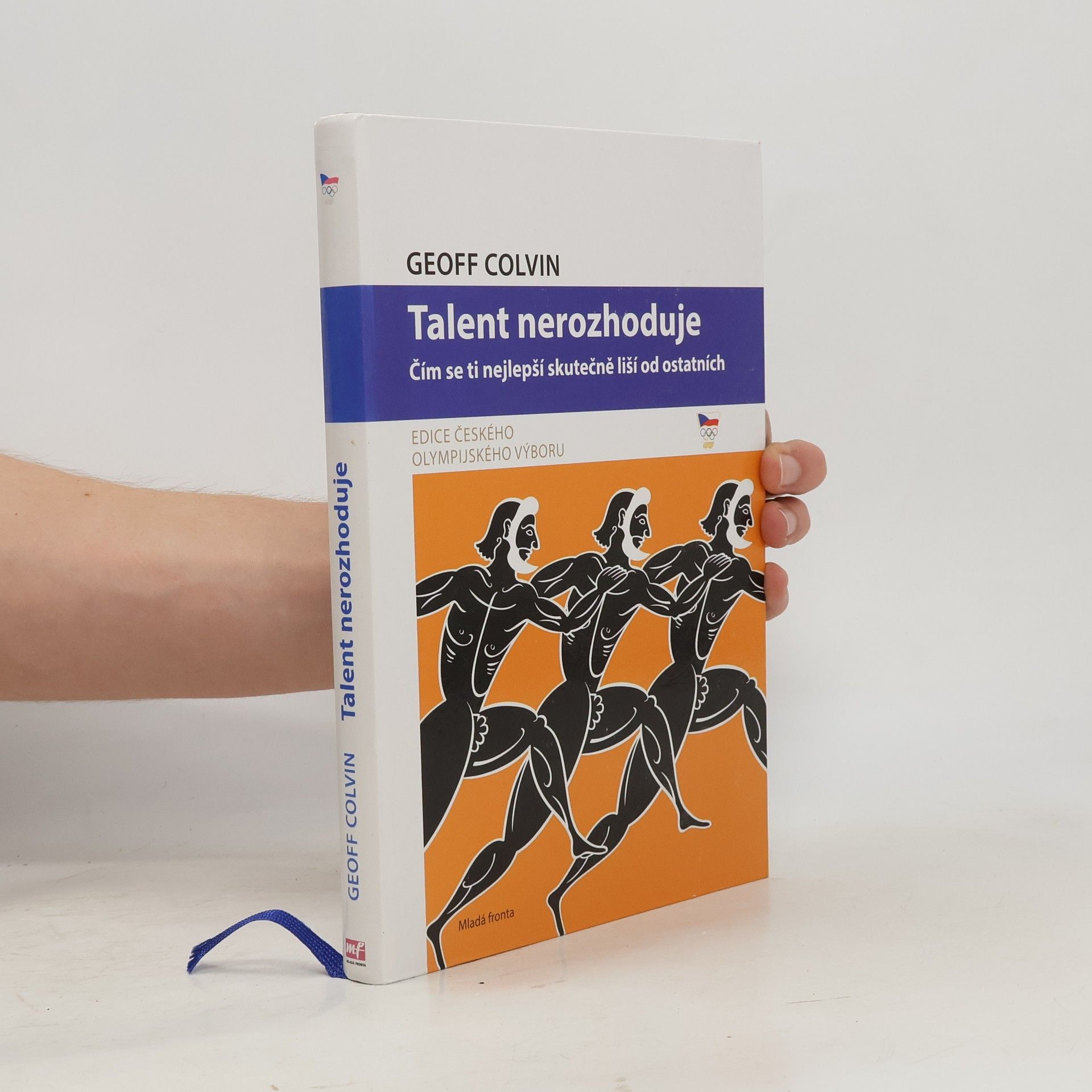 Geoff Colvin Talent nerozhoduje. Čím se ti nejlepší skutečně liší od ostatních