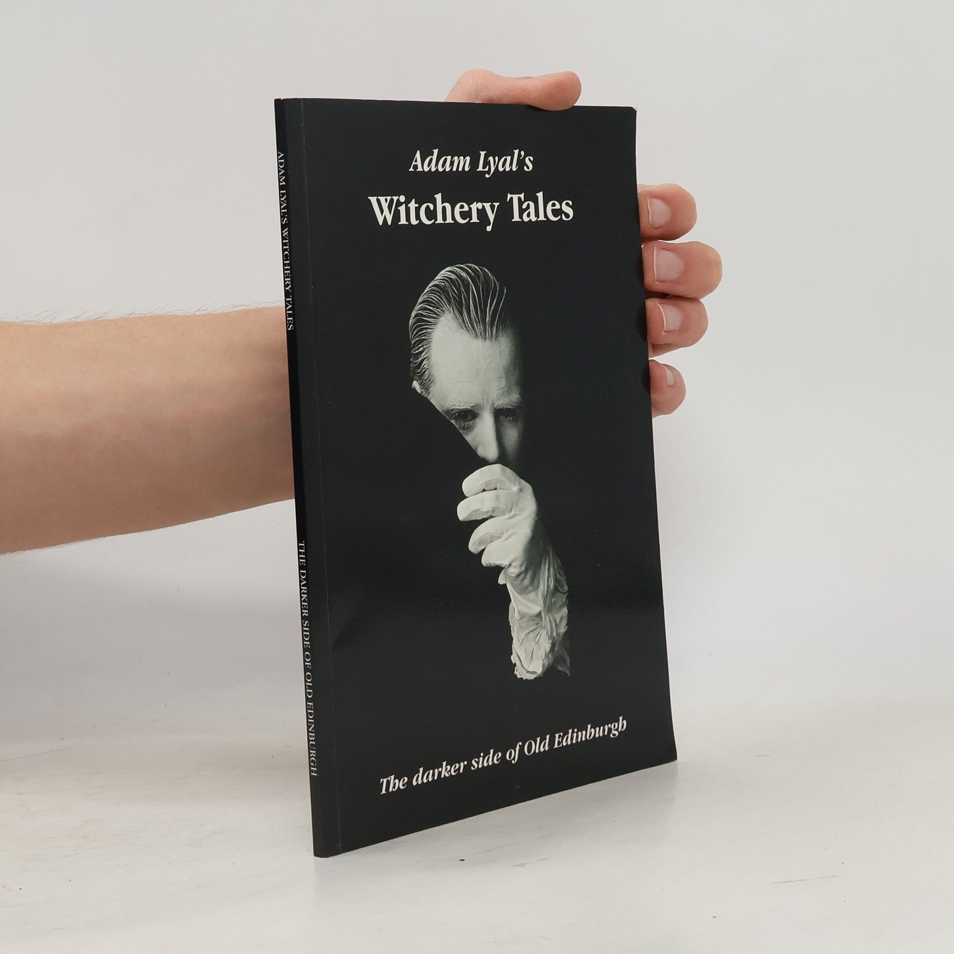 Robin Mitchell Adam Lyal's witchery tales : the darker side of old Edinburgh