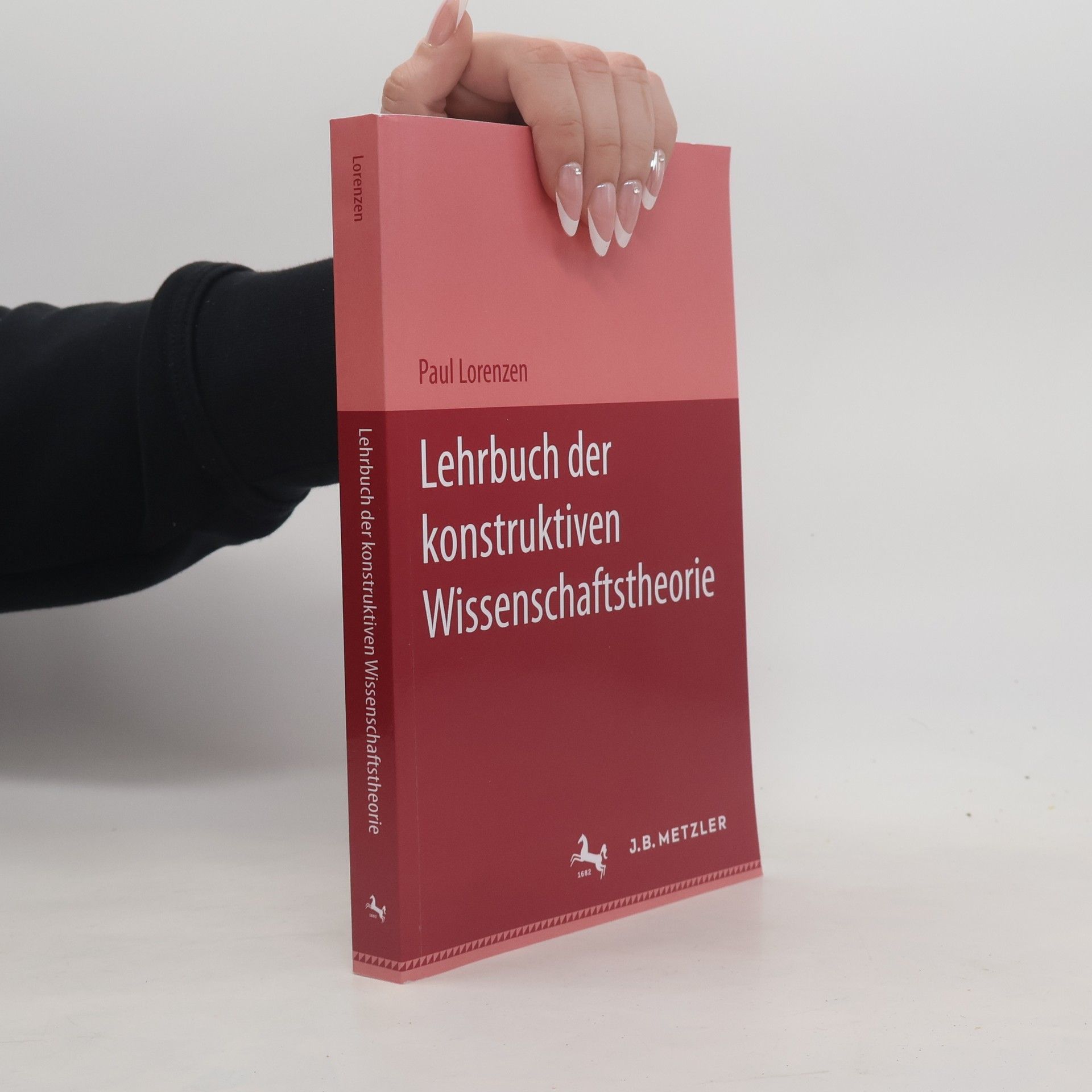 Paul Lorenzen Lehrbuch der konstruktiven Wissenschaftstheorie