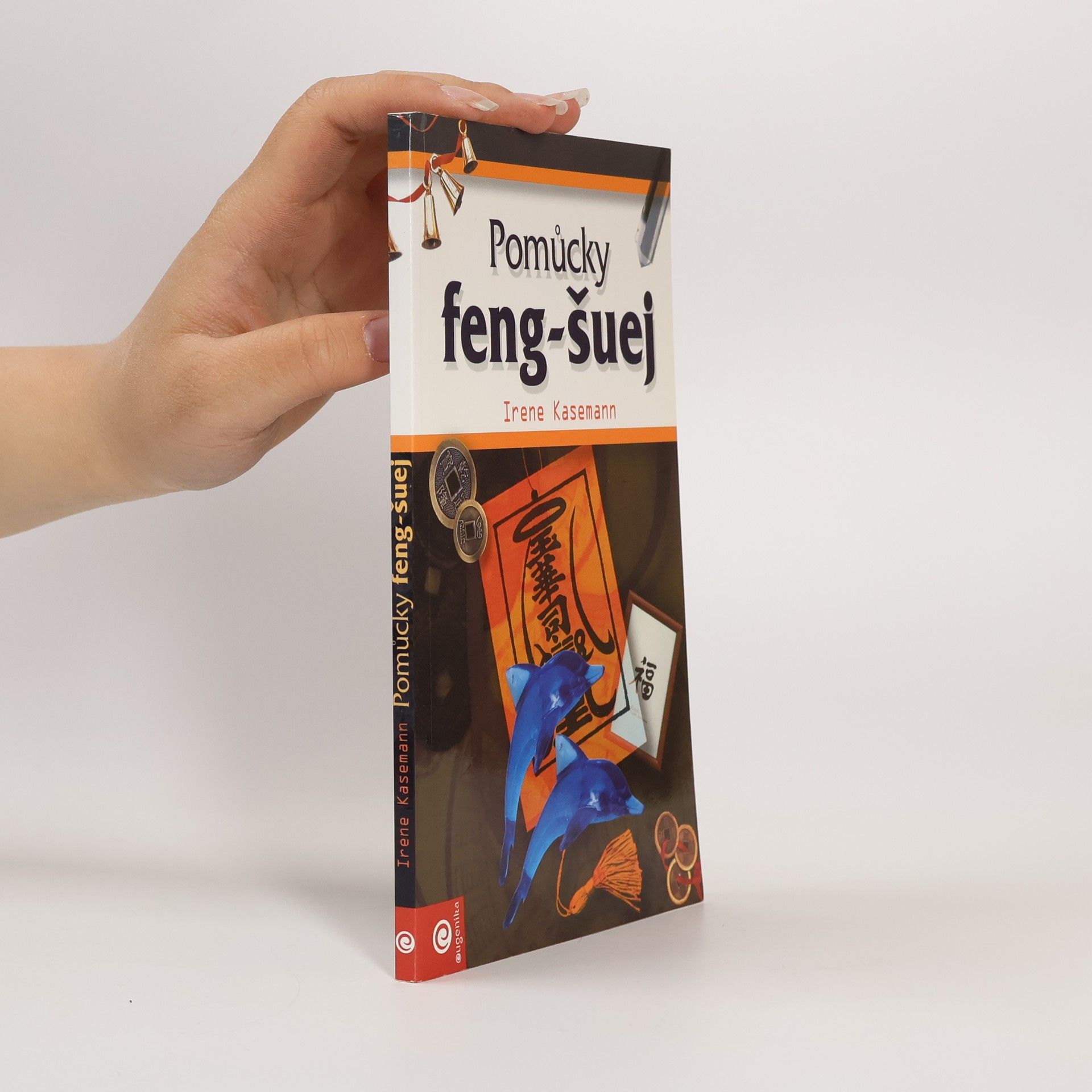Irene Kasemann Pomůcky feng-šuej
