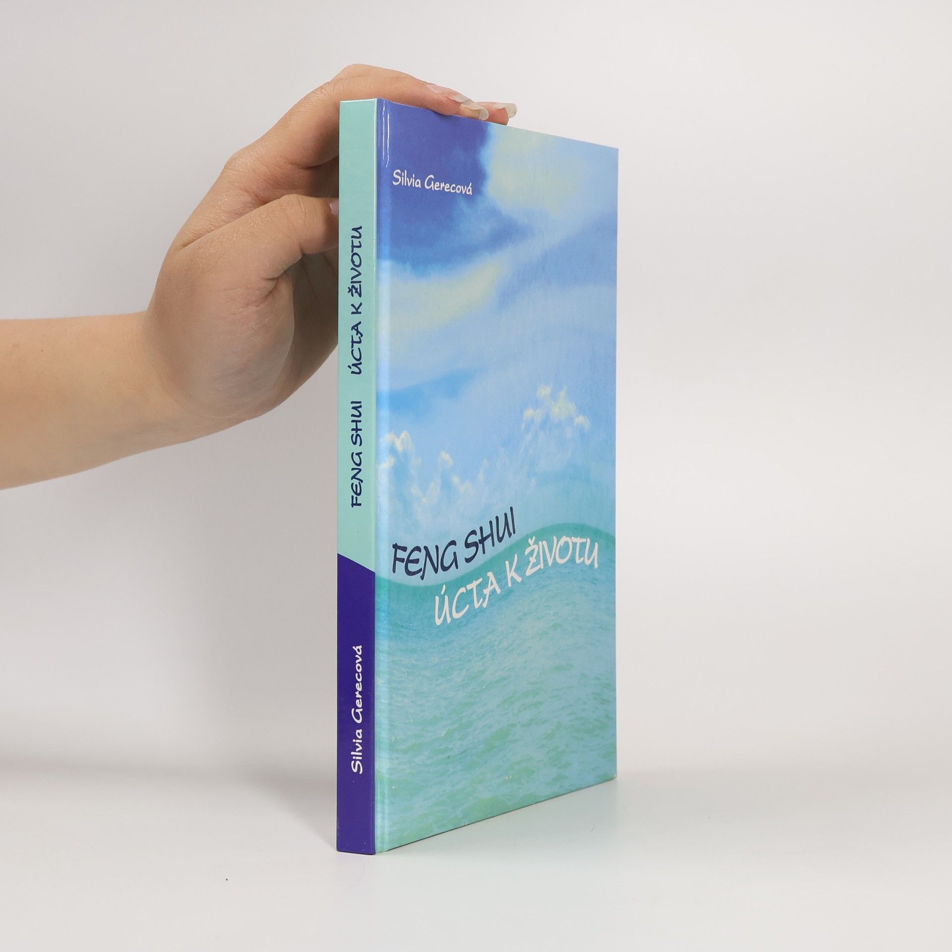 Silvia Gerecová Feng Shui: úcta k životu