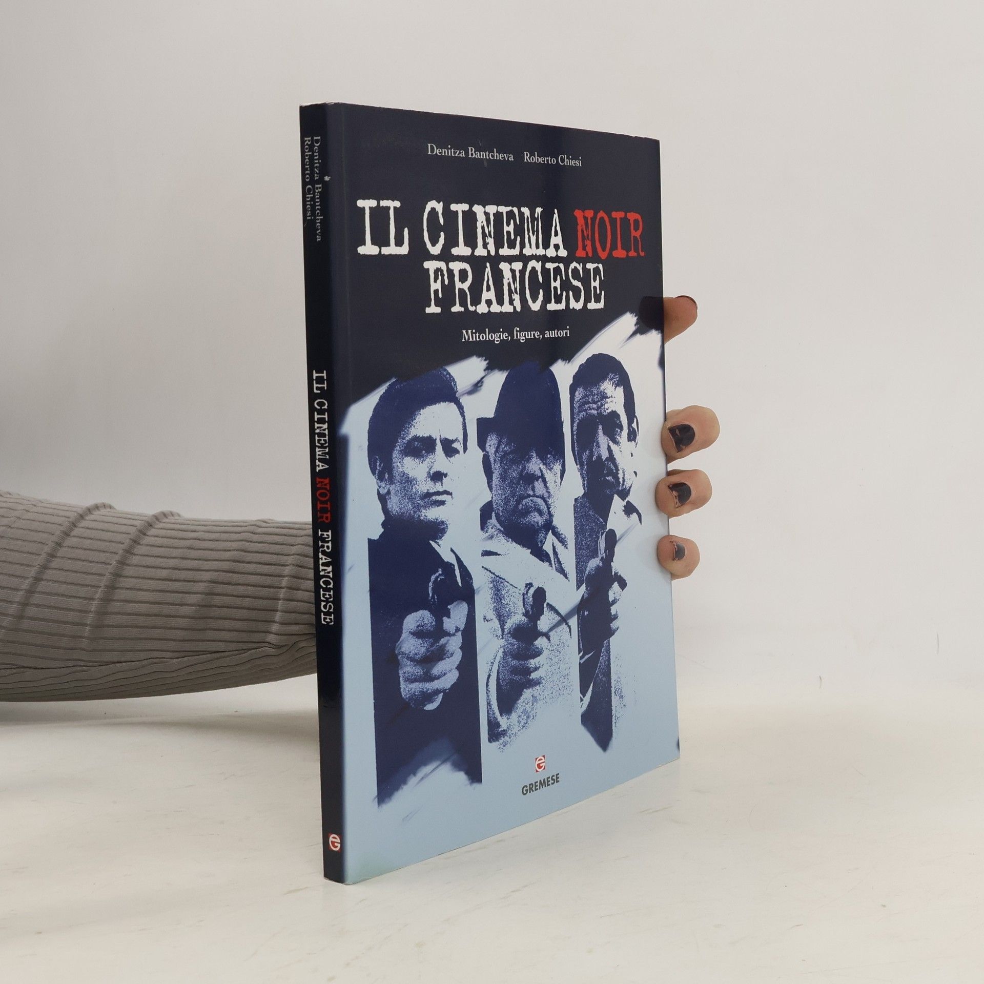 Denitza Bantcheva Il cinema noir francese. Mitologie, figure, autori