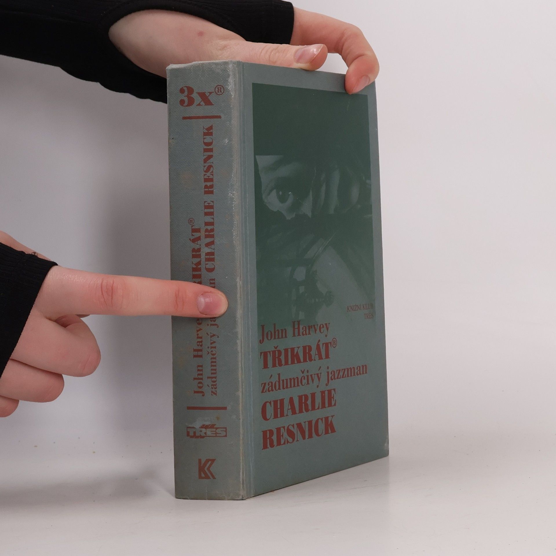 John Harvey Třikrát zádumčivý jazzman Charlie Resnick