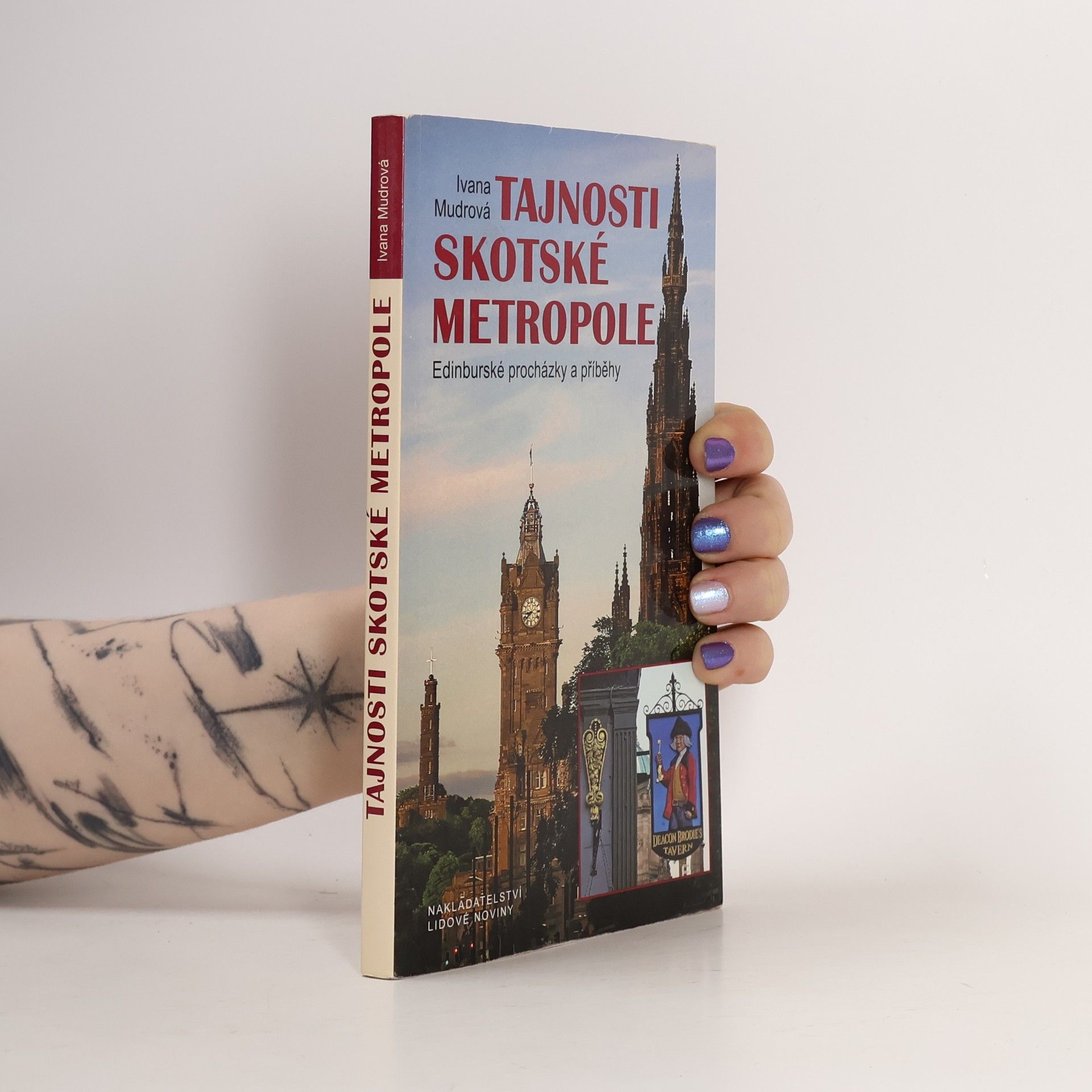 Ivana Mudrová Tajnosti skotské metropole. Edinburské procházky a příběhy
