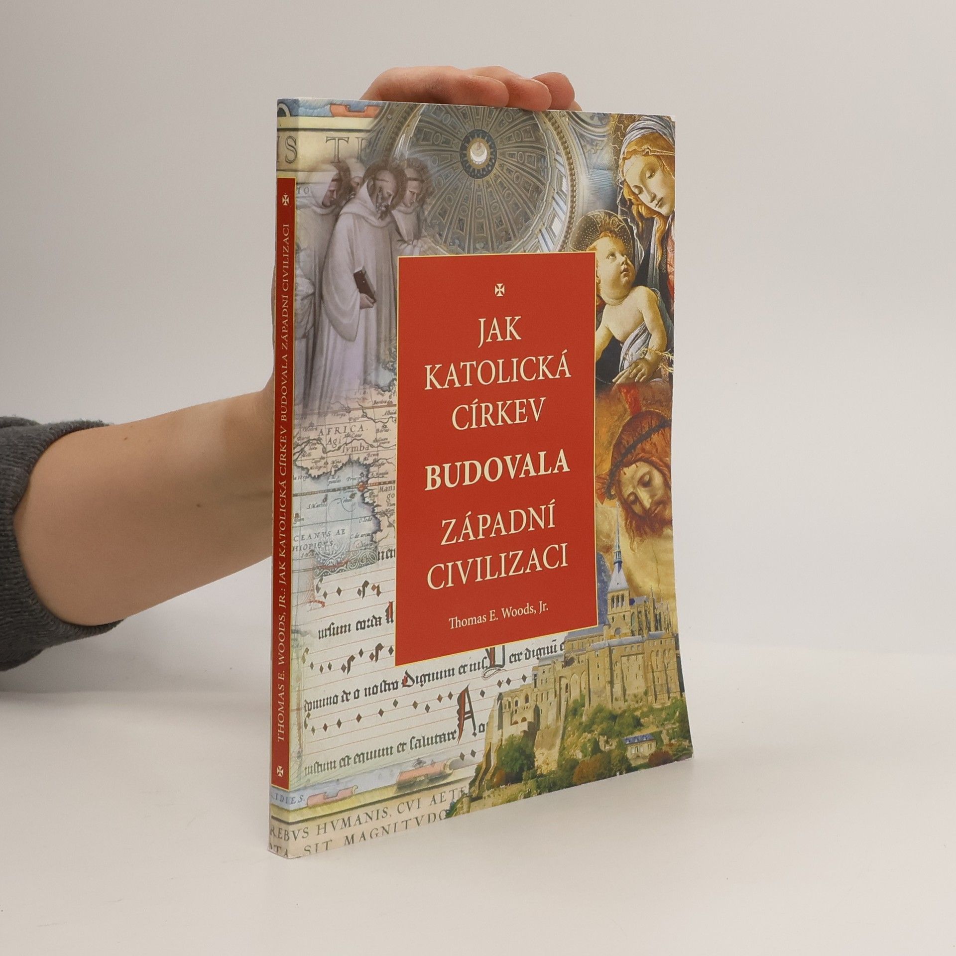 Thomas E. Woods Jak katolická církev budovala západní civilizaci