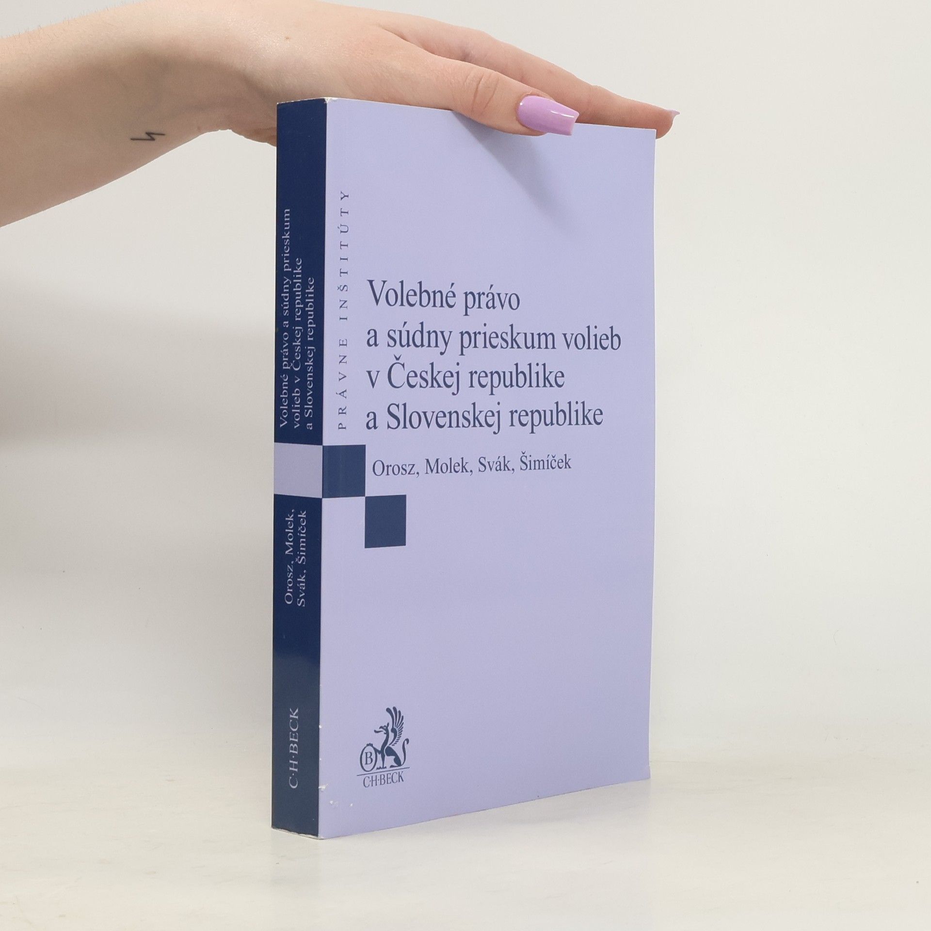 Ladislav Orosz Volebné právo a súdny prieskum volieb v Českej republike a Slovenskej republike