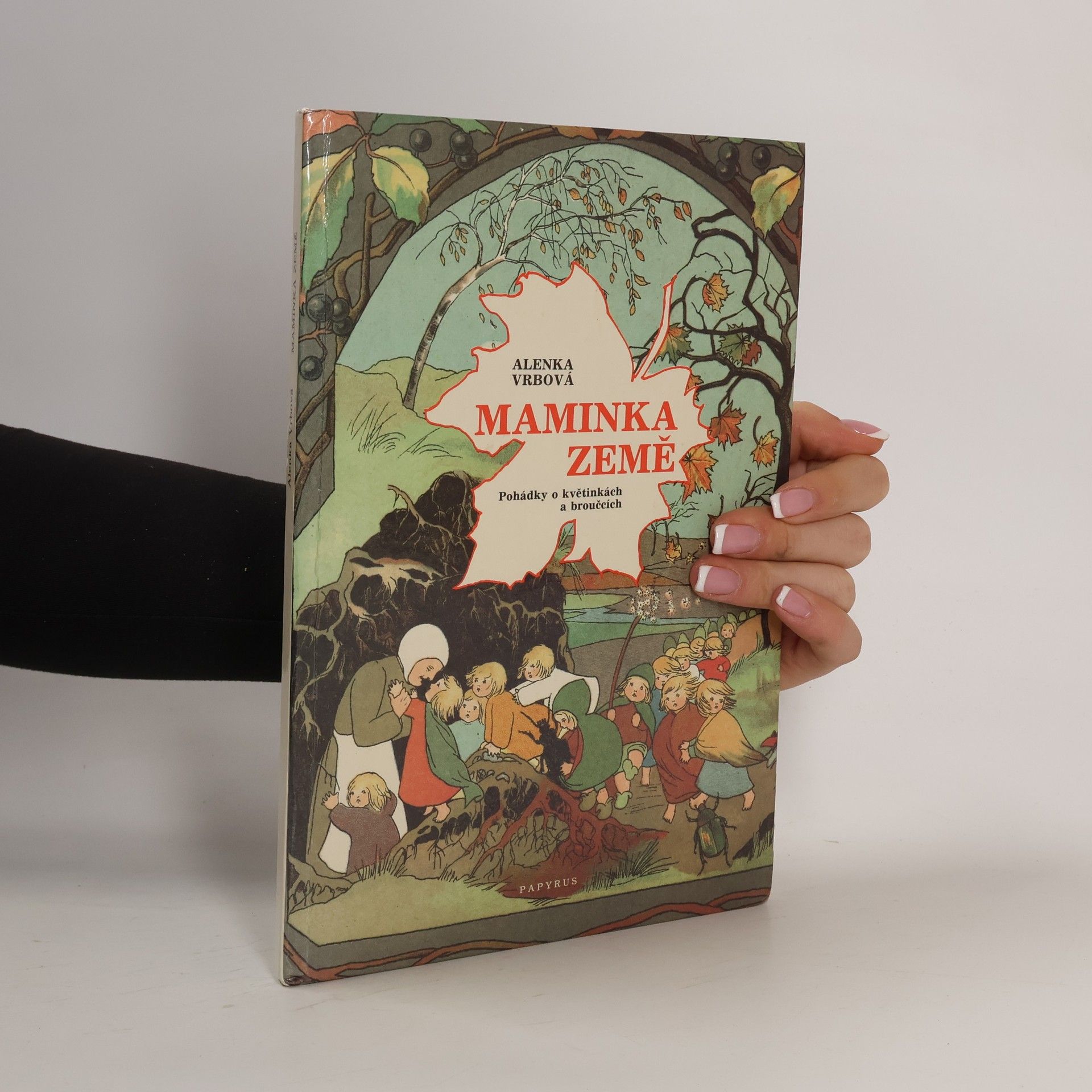 Alena Vrbová Maminka Země : Pohádka o květinkách a broučcích