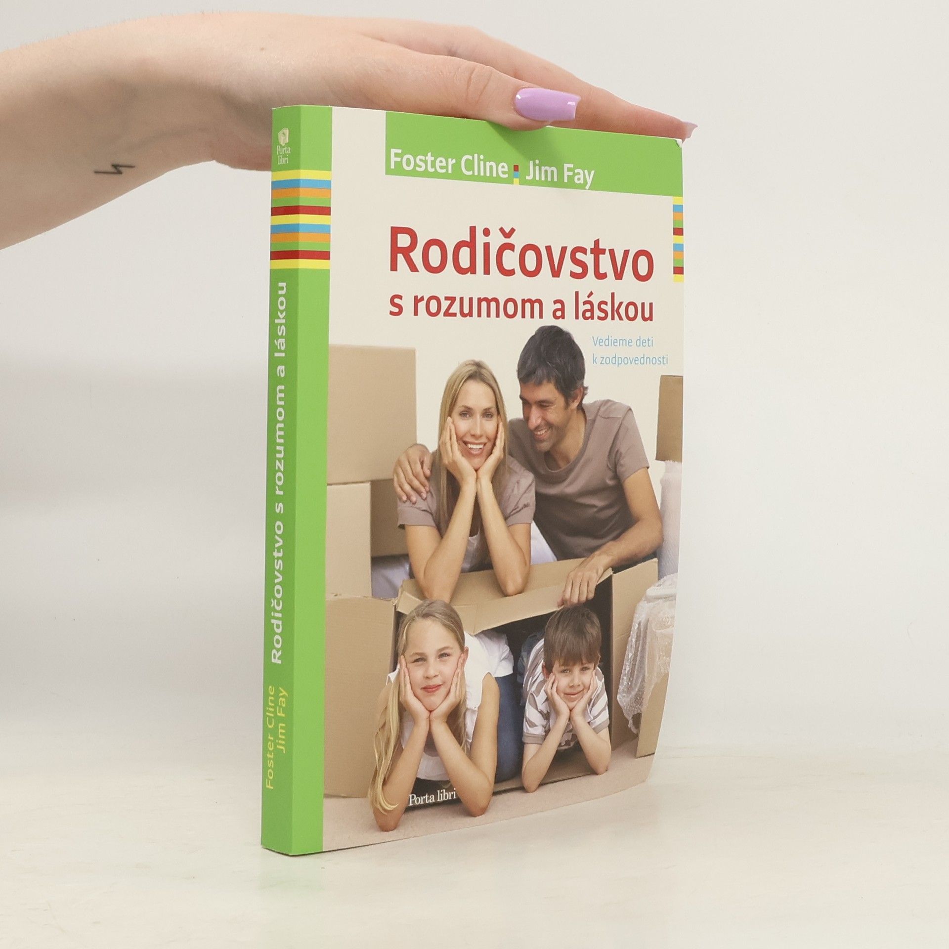 Foster W. Cline Rodičovstvo s rozumom a láskou