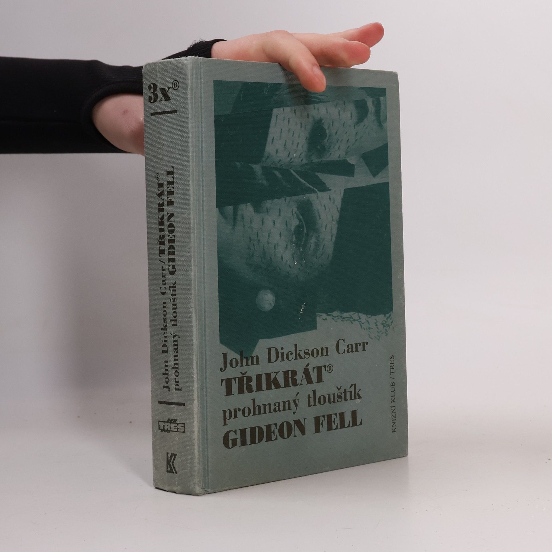 John Dickson Carr Třikrát prohnaný tlouštík Gideon Fell