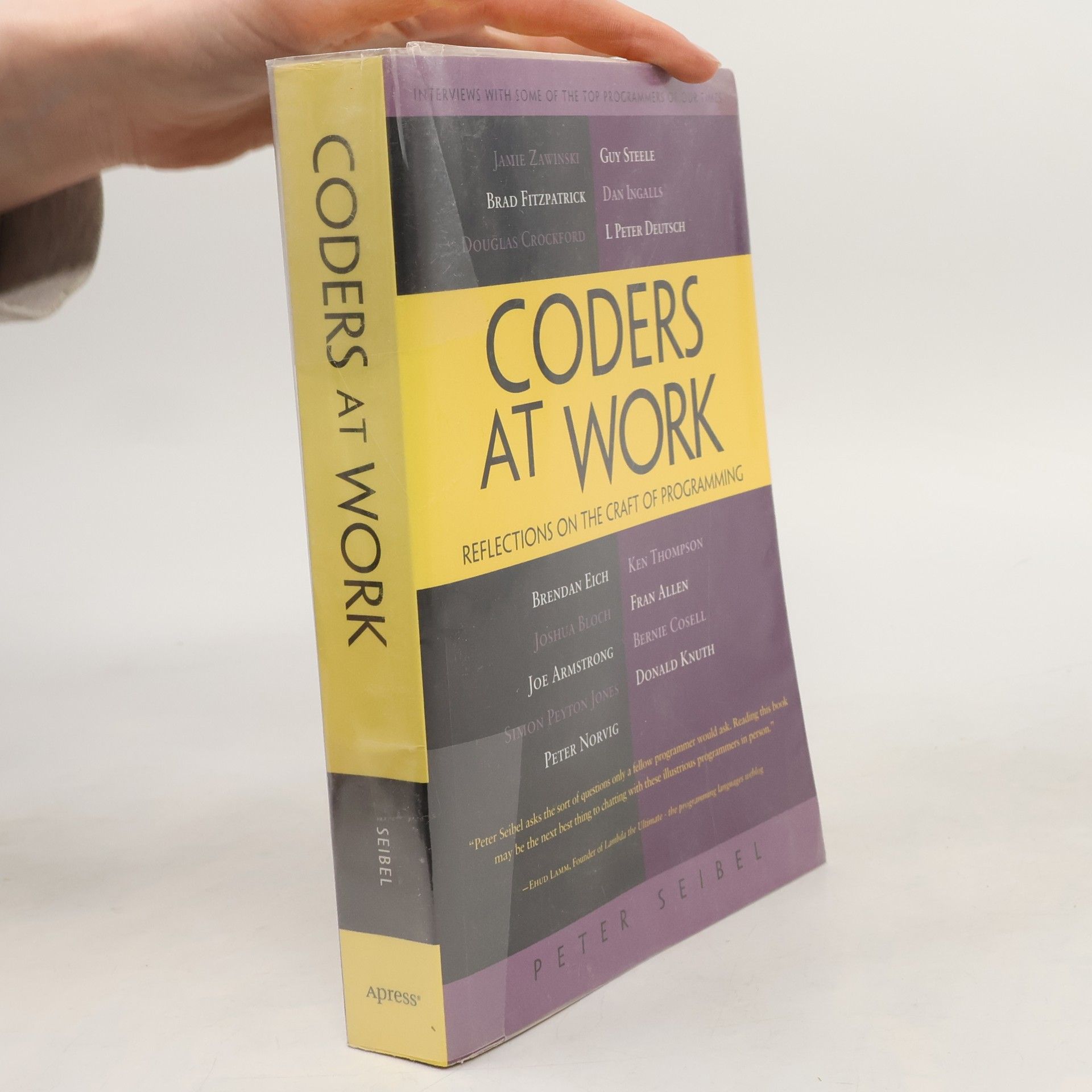 Peter Seibel Coders at Work. Reflections on the Craft of Programming