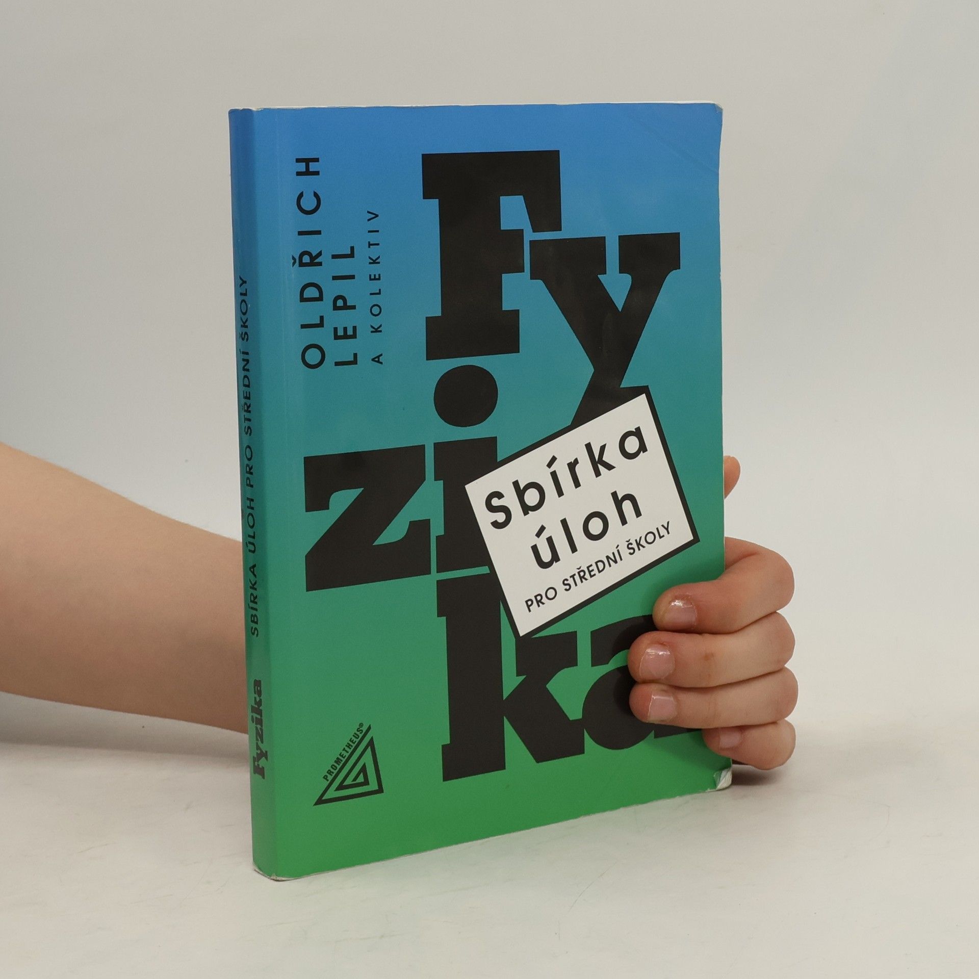 Oldřich Lepil Fyzika. Sbírka úloh pro střední školy