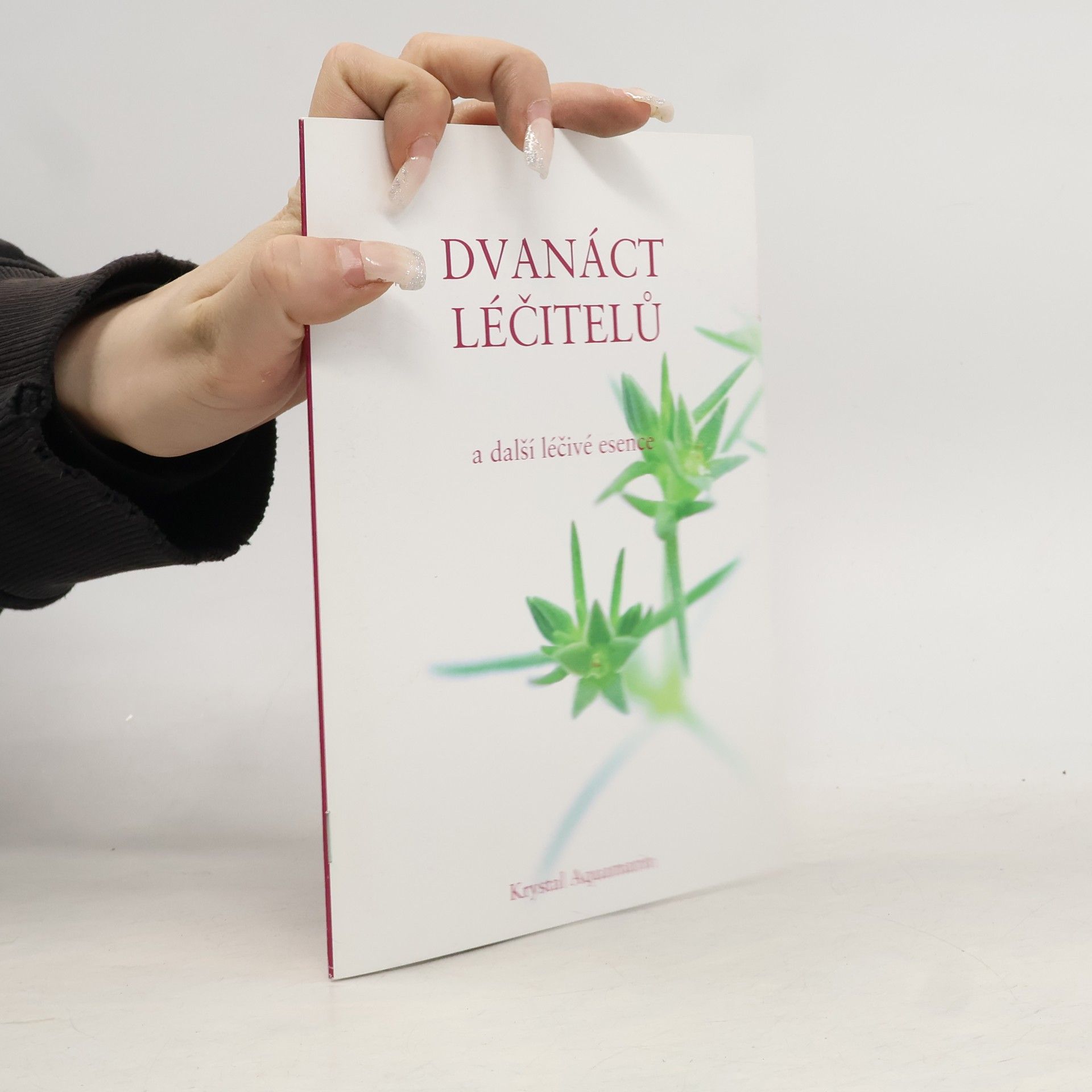 Edward Bach Dvanáct léčitelů a další léčivé esence