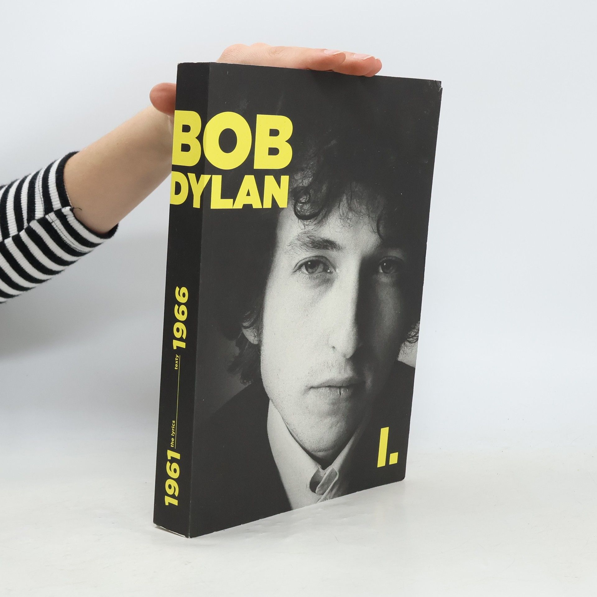 Bob Dylan The Lyrics I.-II. Texty I.-III. 1961-2012
