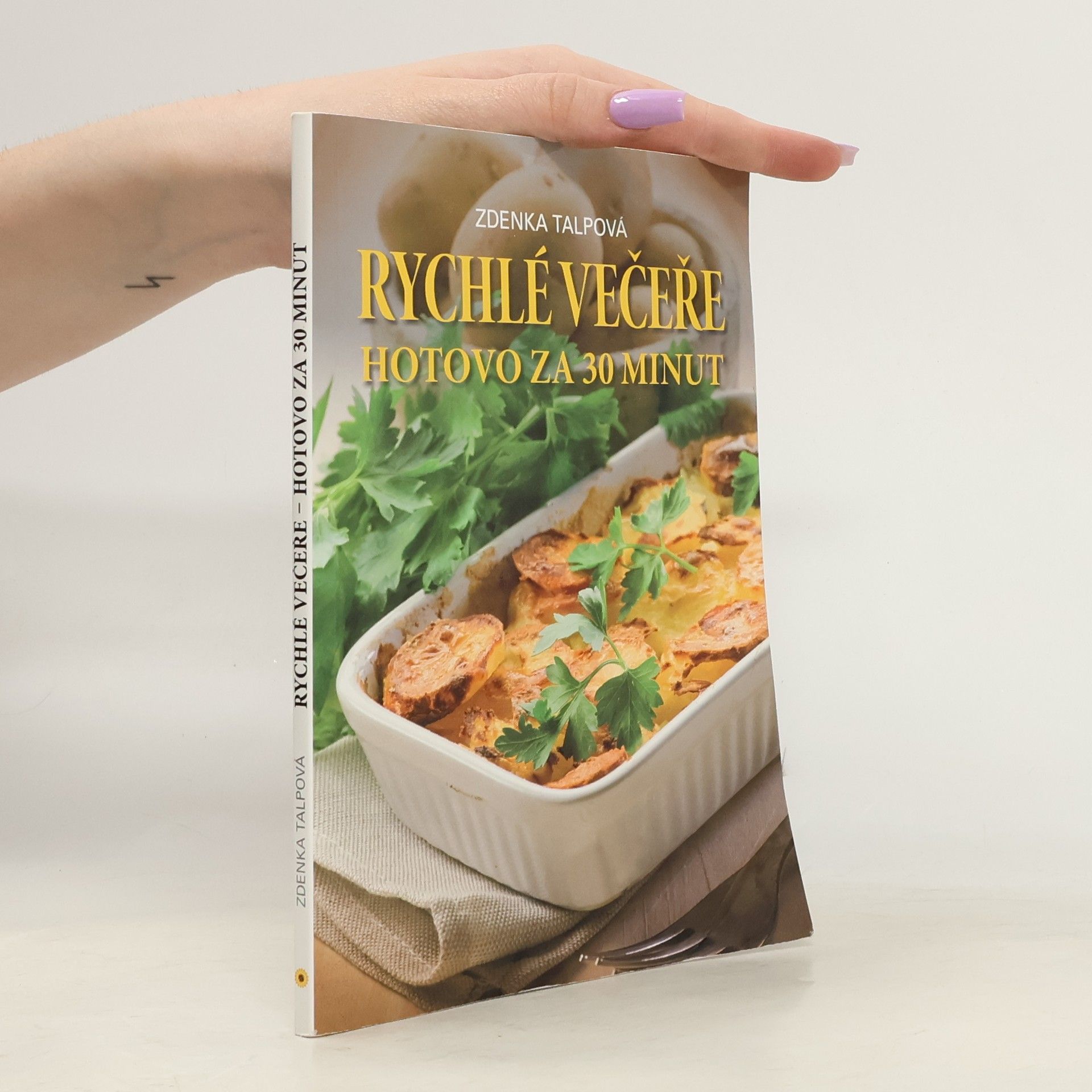 Zdenka Talpová Rychlé večeře. Hotovo za 30 minut