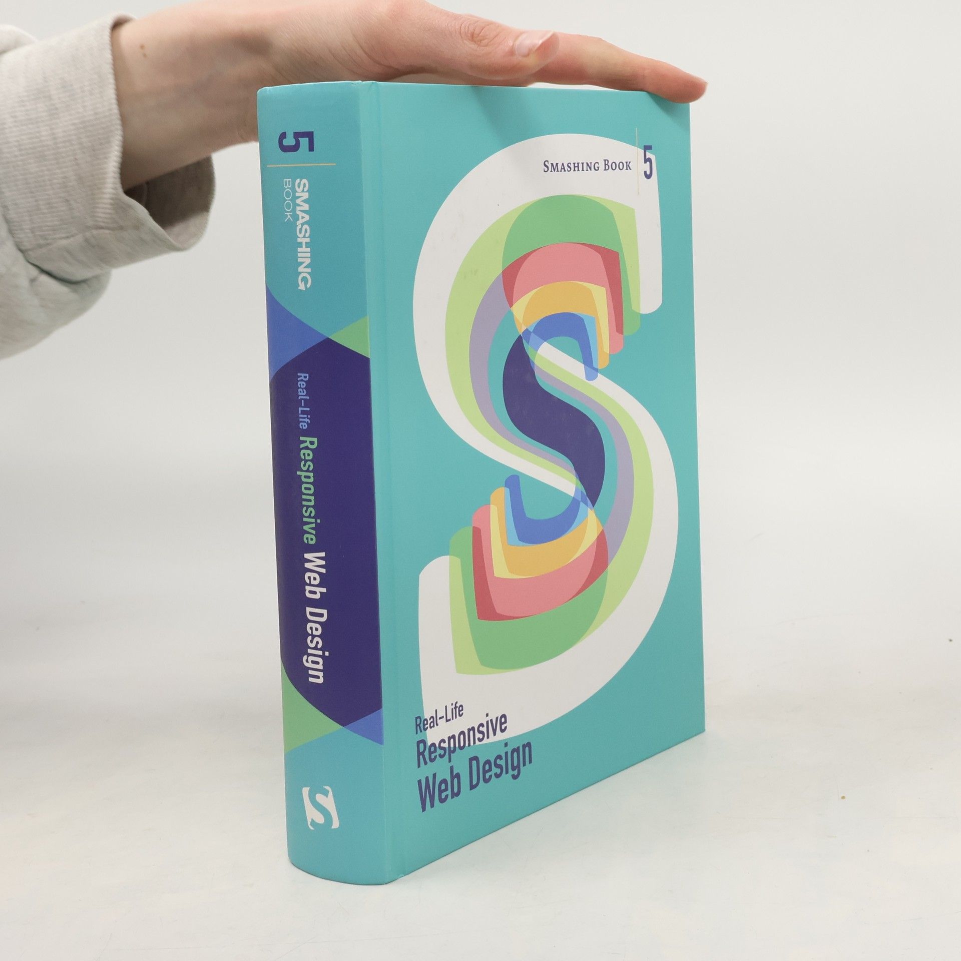 Andrew Clarke The Smashing Book 5 : real-life responsive web design