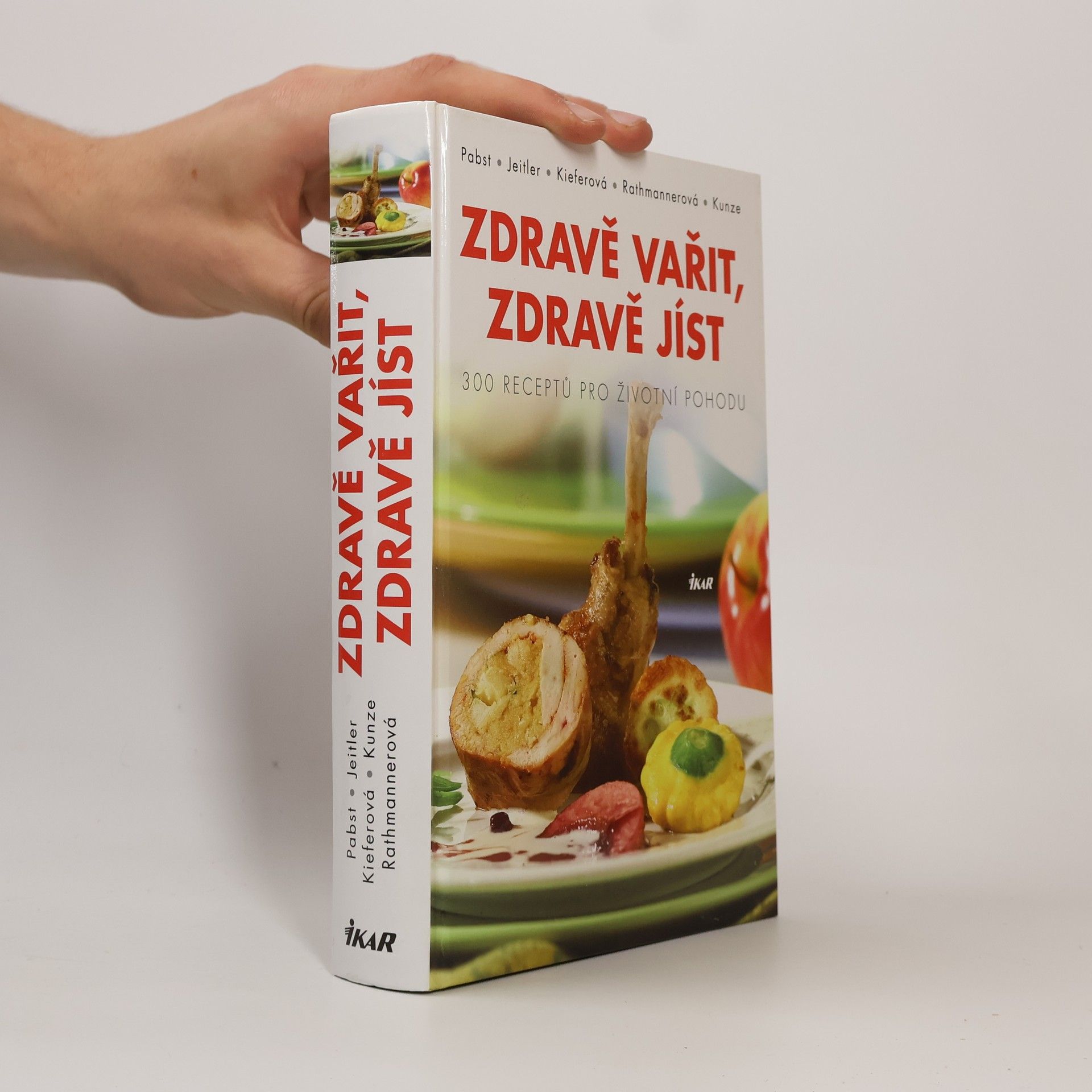 Johann Pabst Zdravě vařit, zdravě jíst. Vynikající recepty moderní kuchyně.