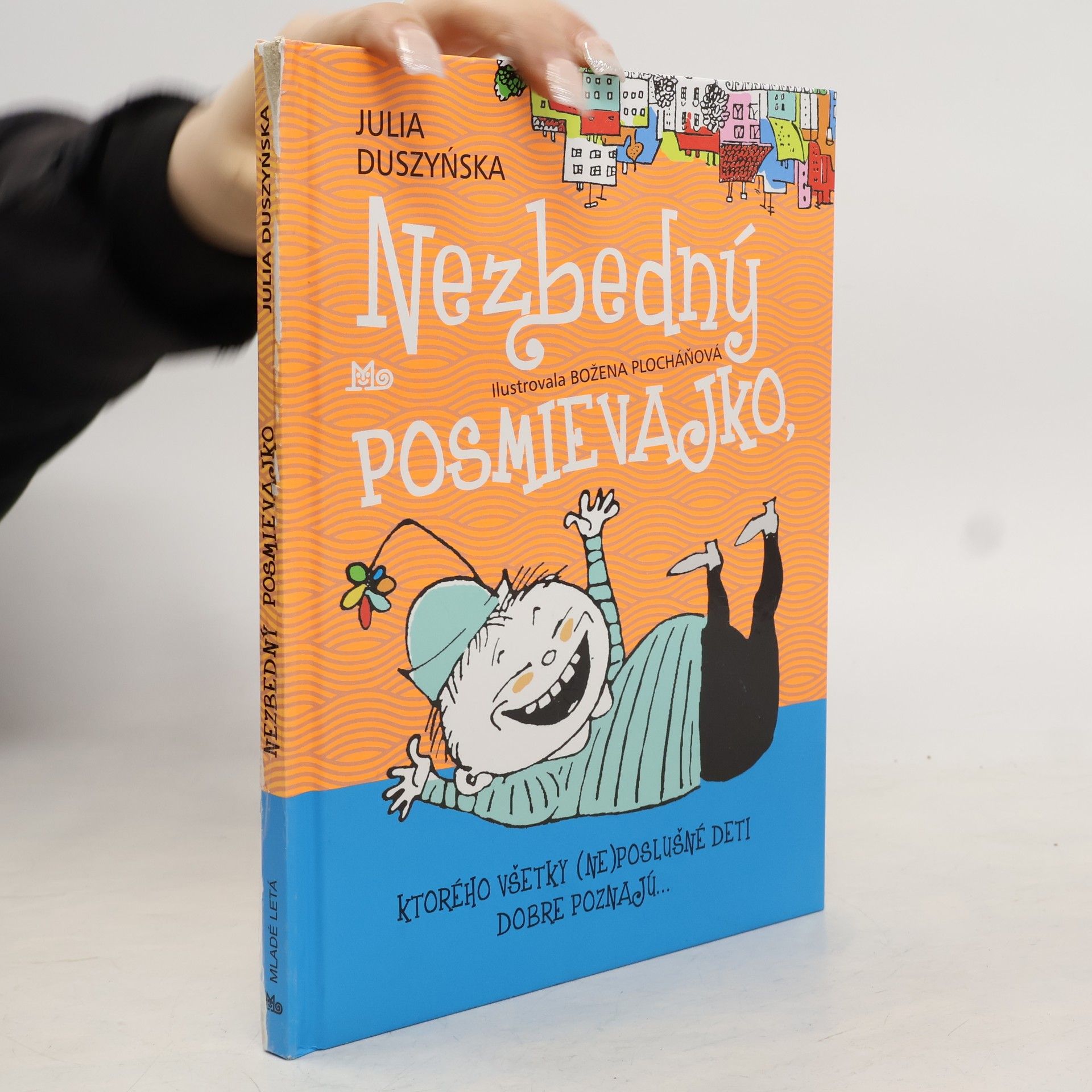 Julia Duszyńska Nezbedný Posmievajko, ktorého všetky (ne)poslušné deti dobre poznajú...