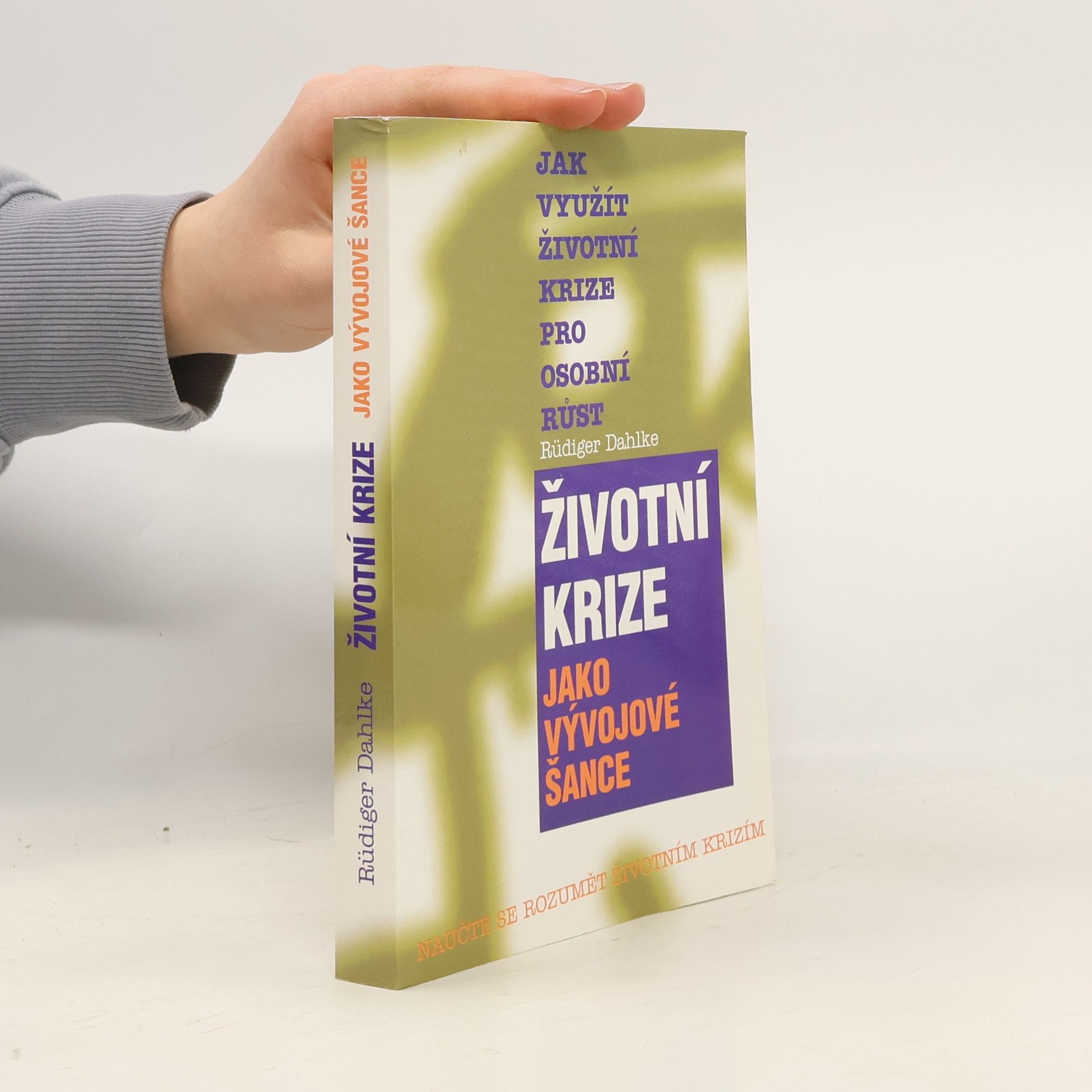 Ruediger Dahlke Životní krize jako vývojové šance
