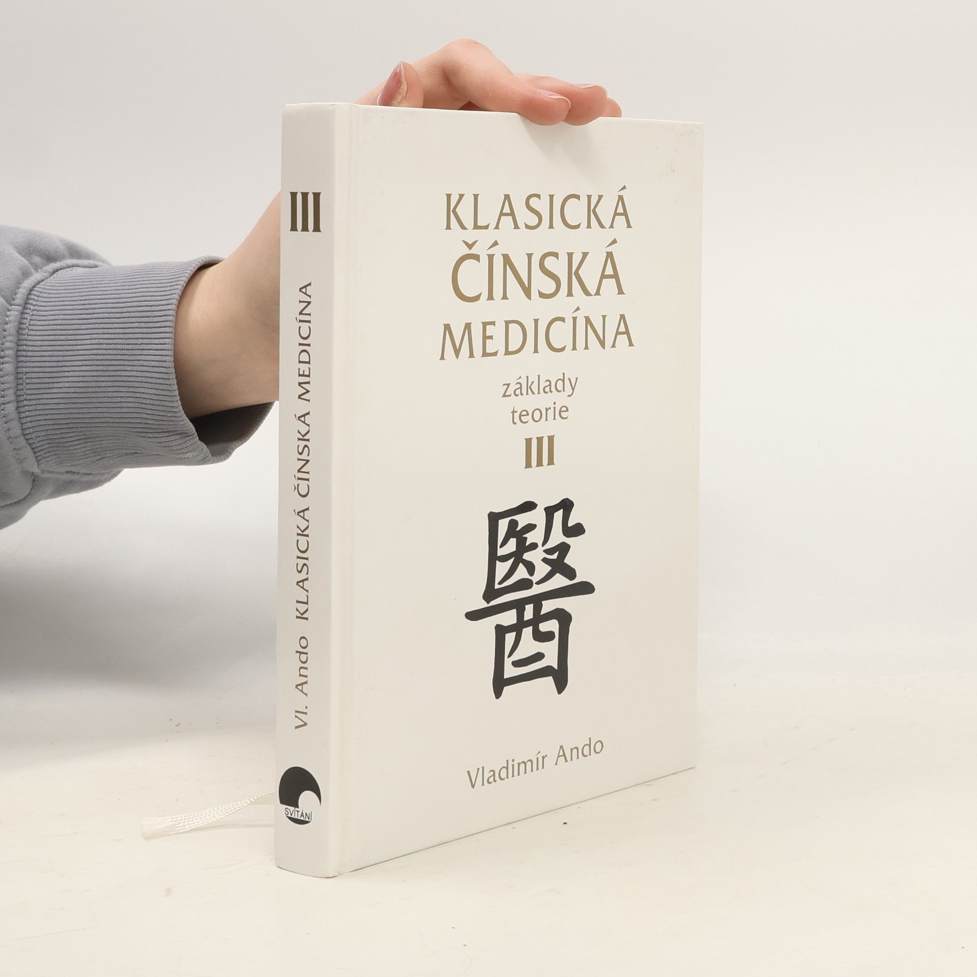 Vladimír Ando Klasická čínská medicína. III.,