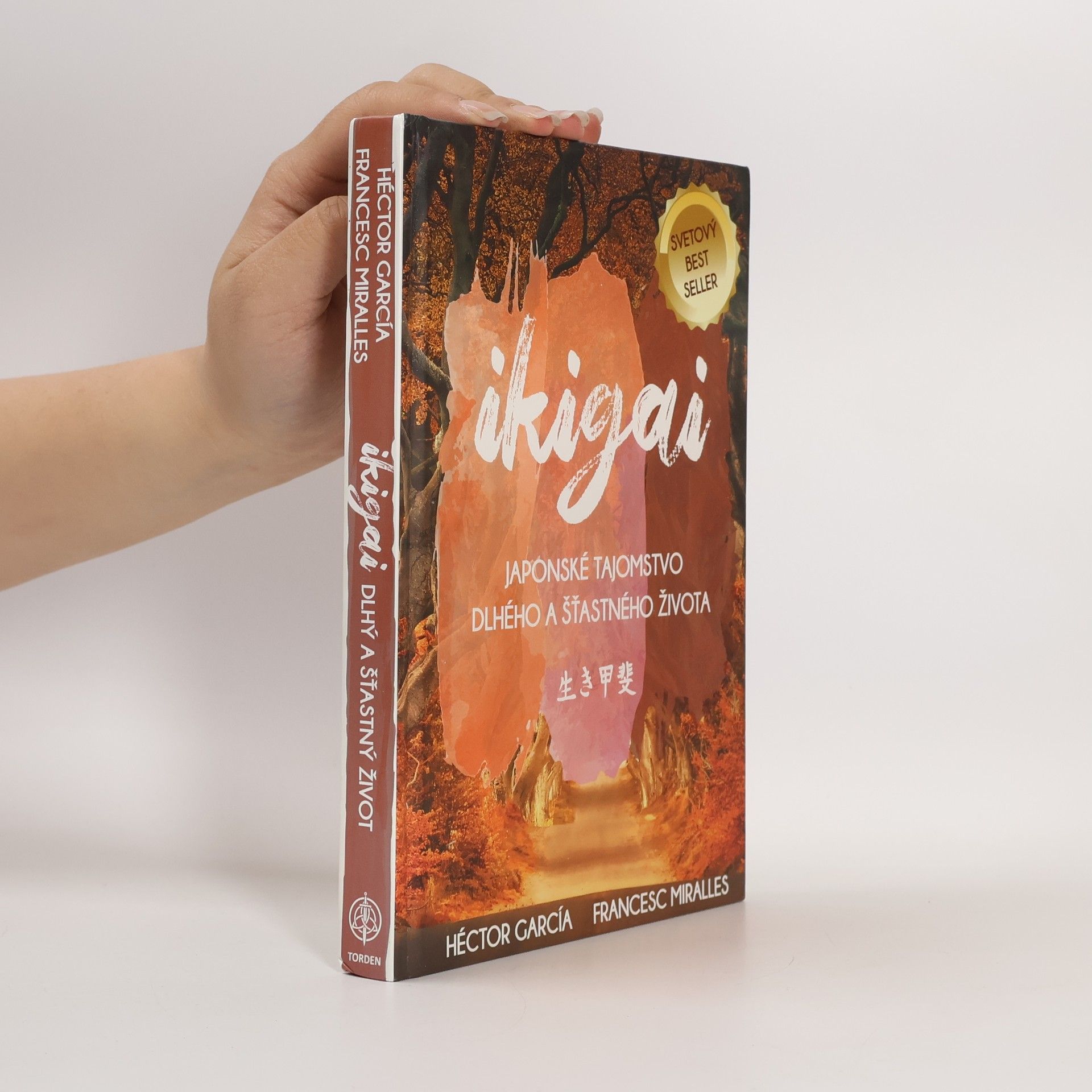 Héctor García Ikigai. Japónské tajomstvo dlhého a šťastného života