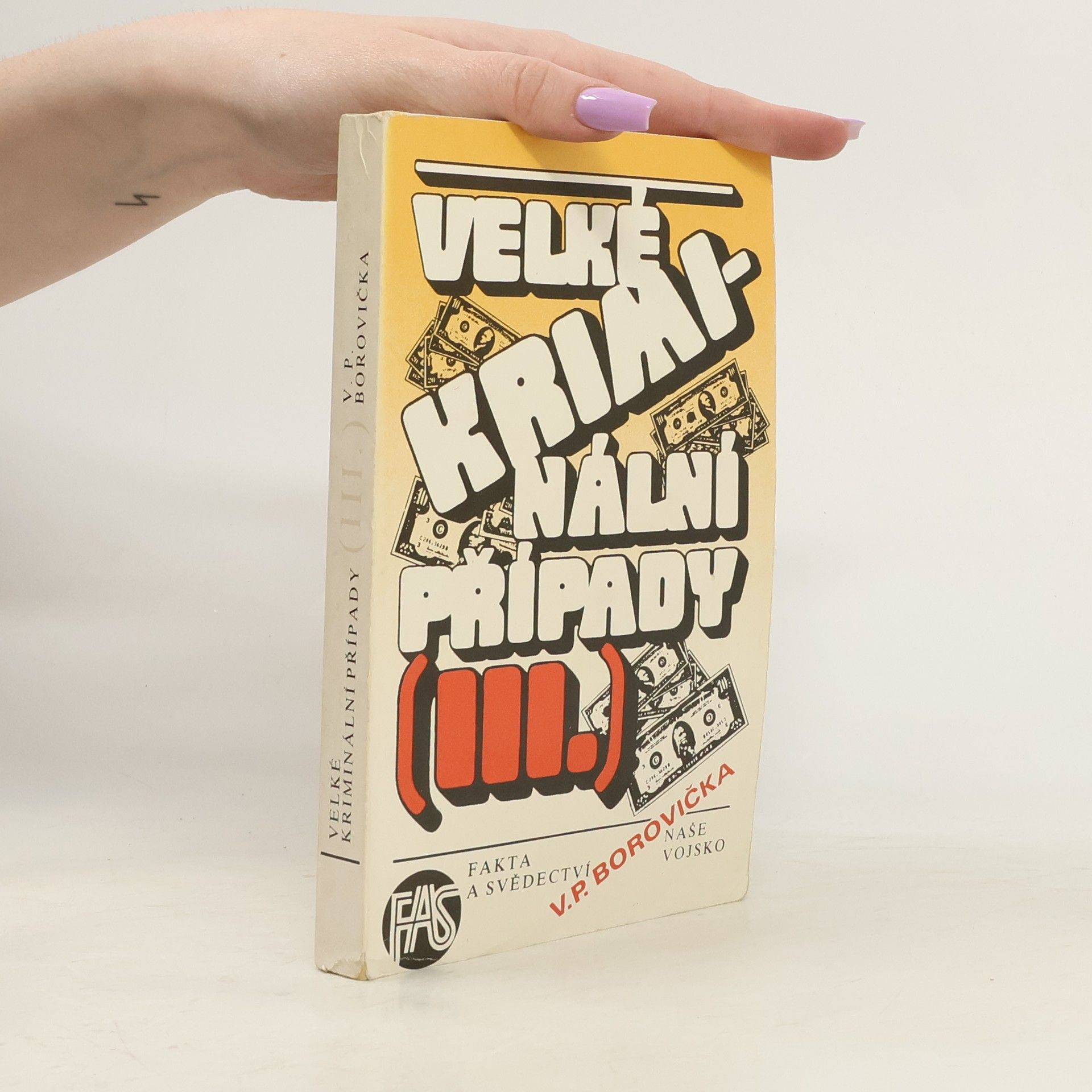 Václav Pavel Borovička Velké kriminální případy III.