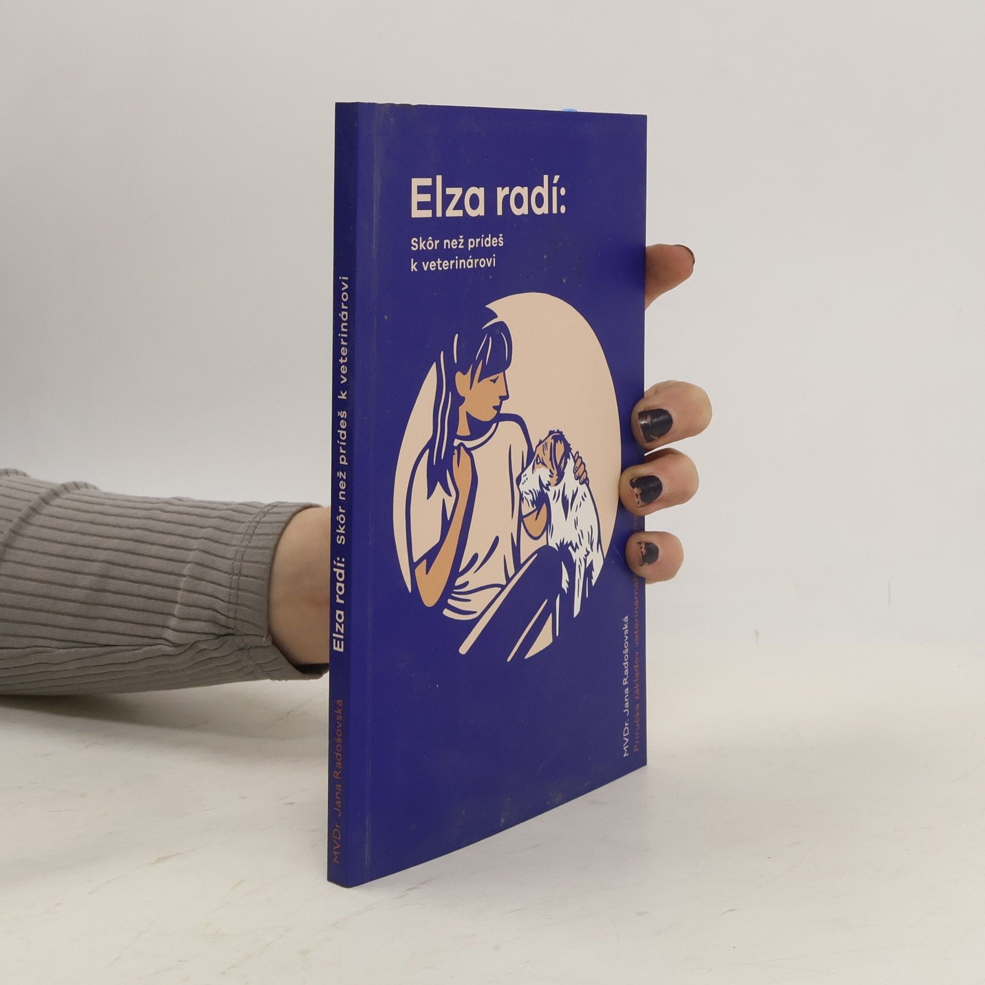 Jana Radošovská Elza radí: Skôr než prídeš k veterinárovi