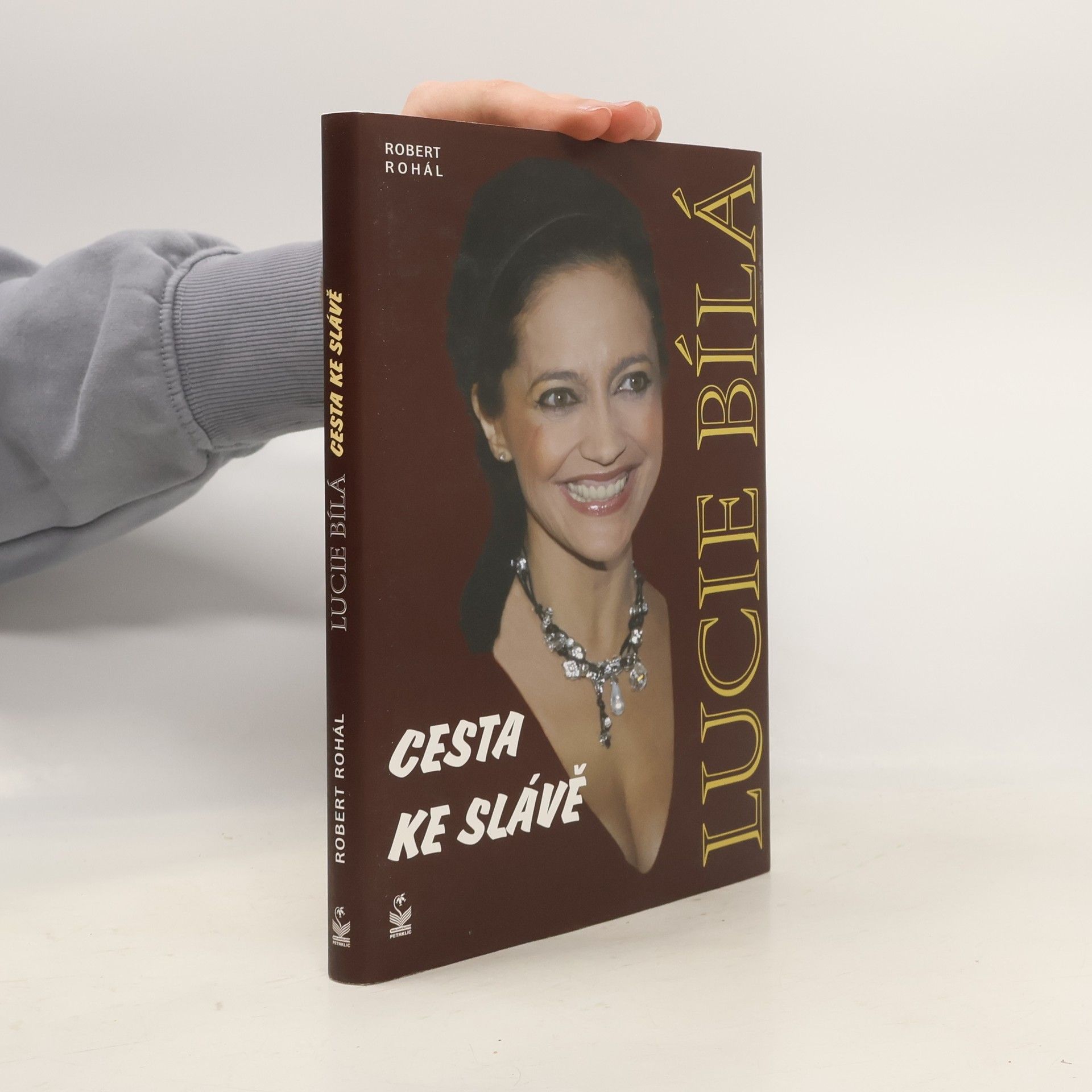 Robert Rohál Lucie Bílá. Cesta ke slávě