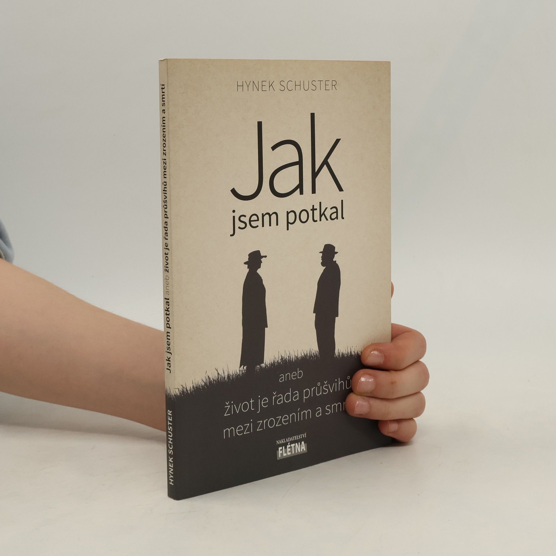 Hynek Schuster Jak jsem potkal