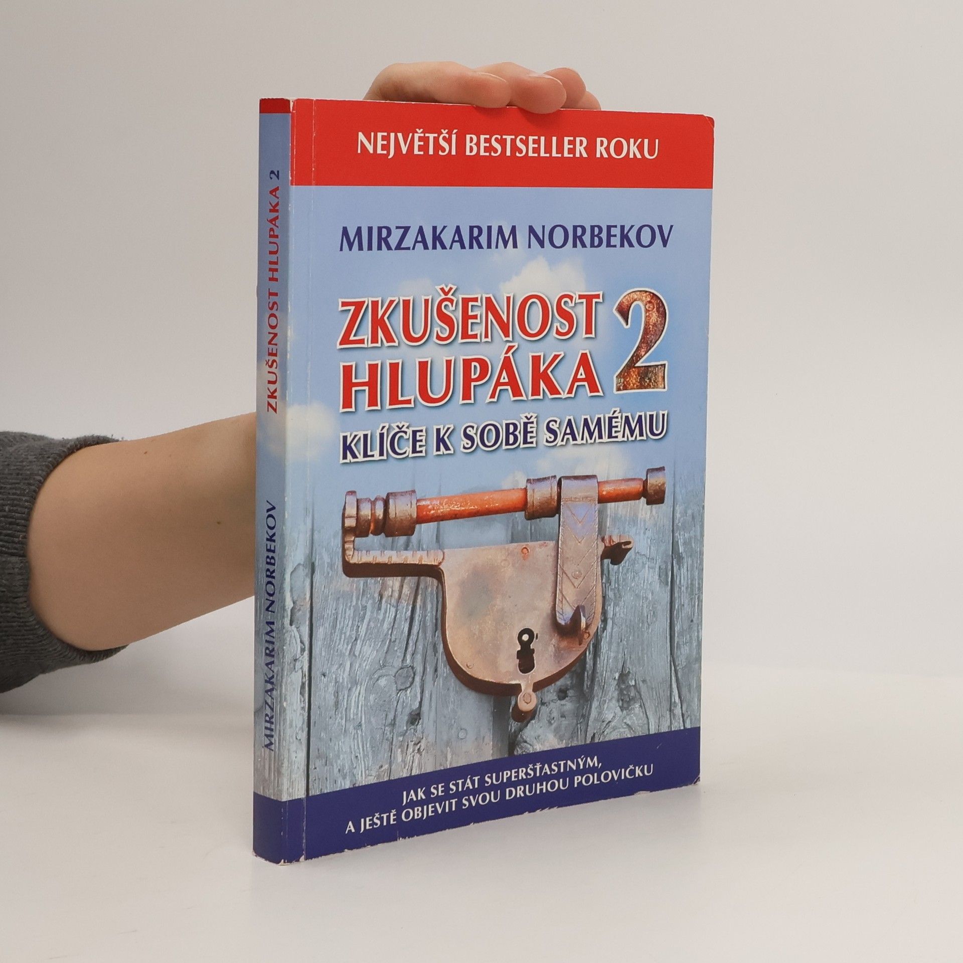 Mirzakarim Norbekov Zkušenost hlupáka 2 : klíče k sobě samému