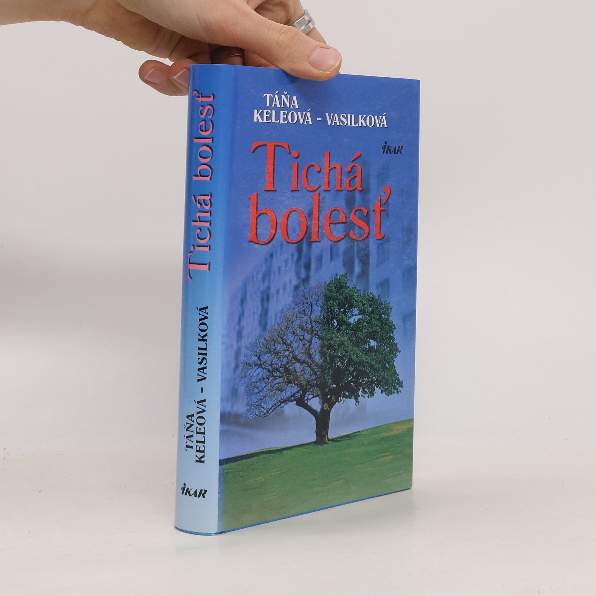 Táňa Keleová-Vasilková Tichá bolesť