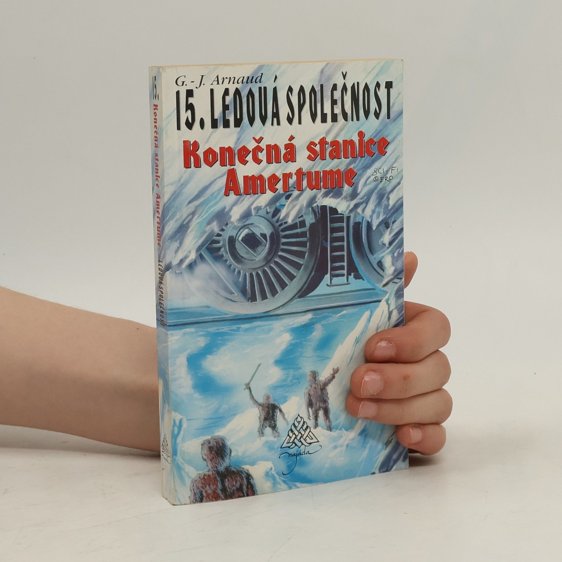 Georges-Jean Arnaud Ledová společnost. 15, Konečná stanice Amertume