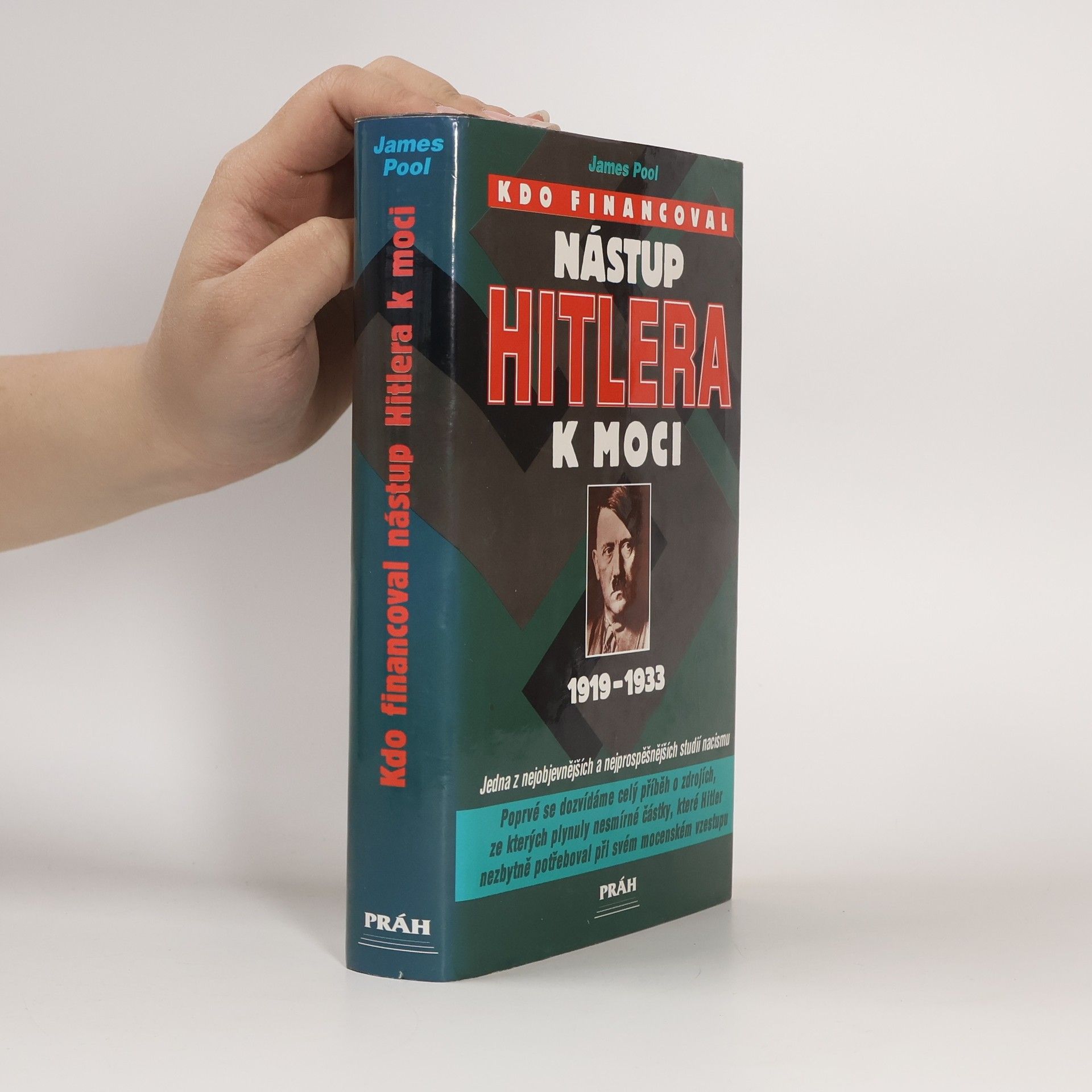 Pool James Kdo financoval nástup Hitlera k moci : 1919-1933