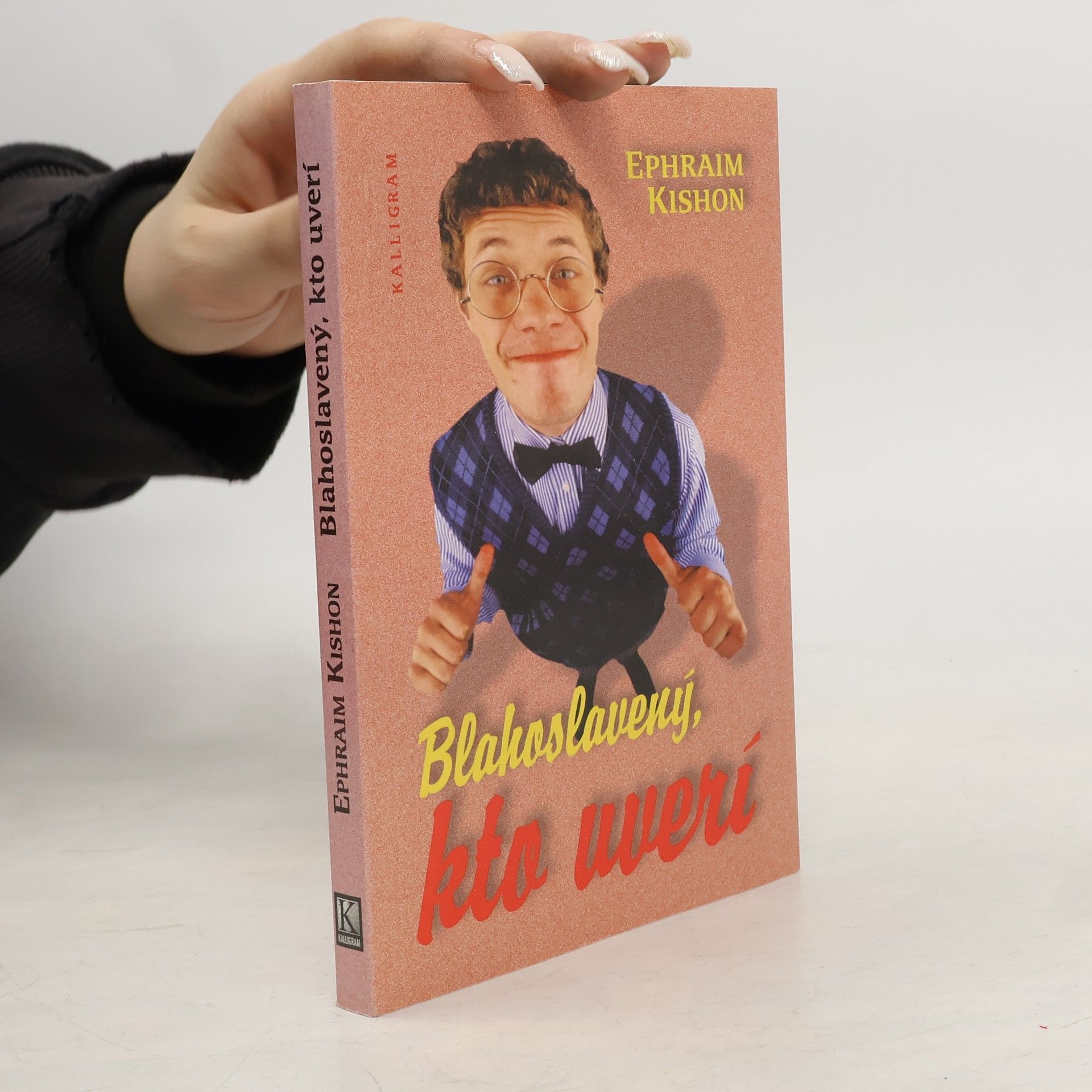 Ephraim Kishon Blahoslavený, kto uverí