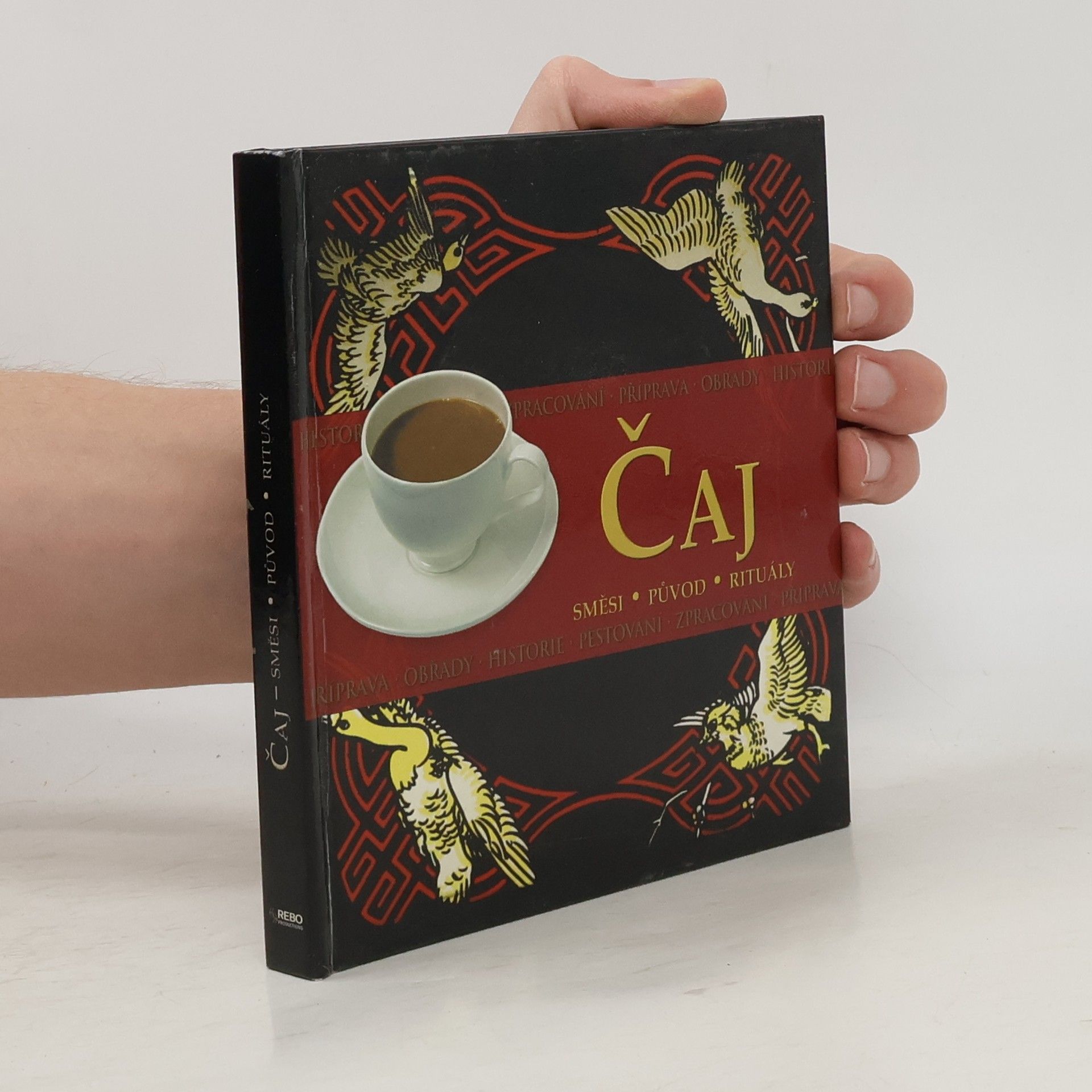 Rob Alcraft Čaj : směsi, původ, rituály