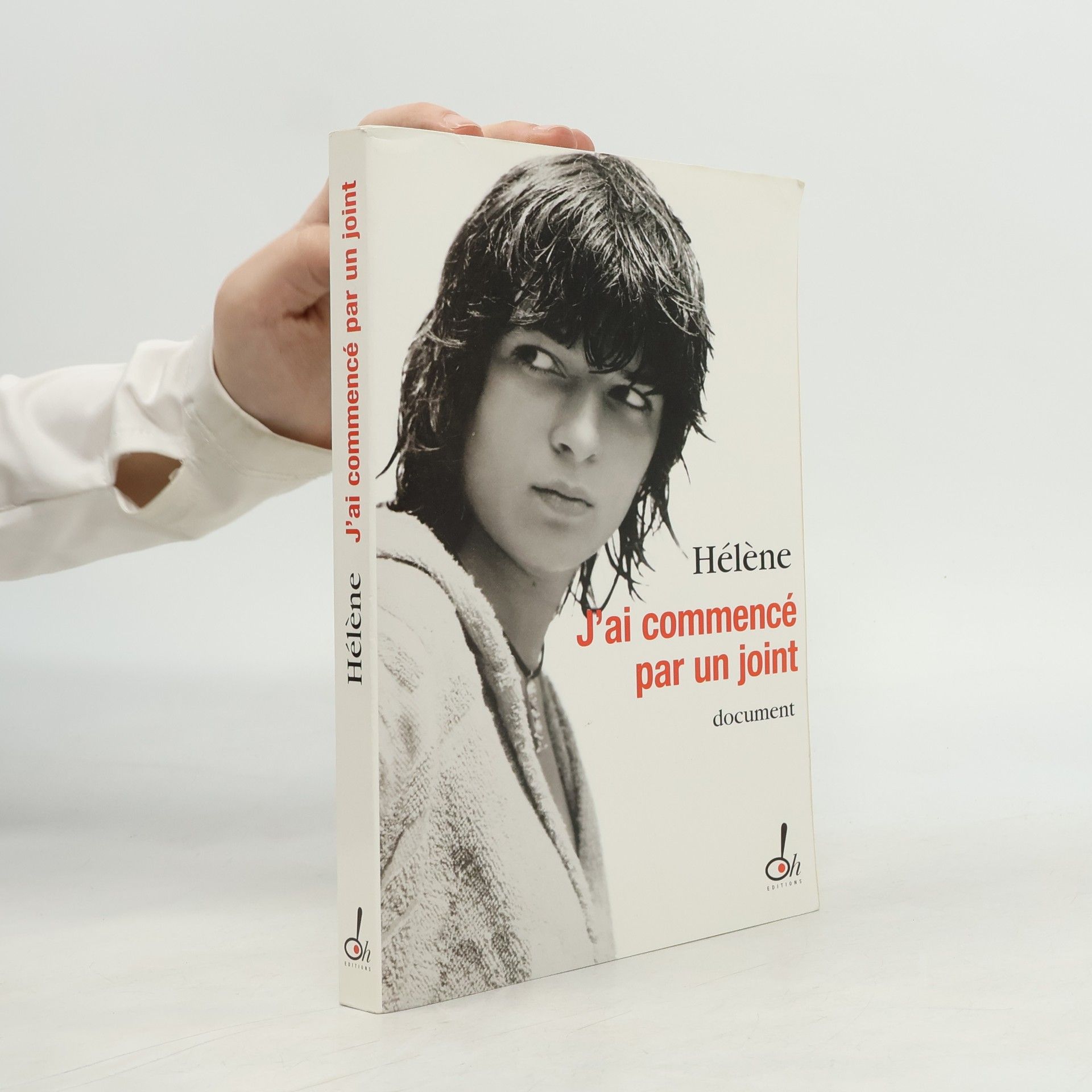 J'ai commencé par un joint