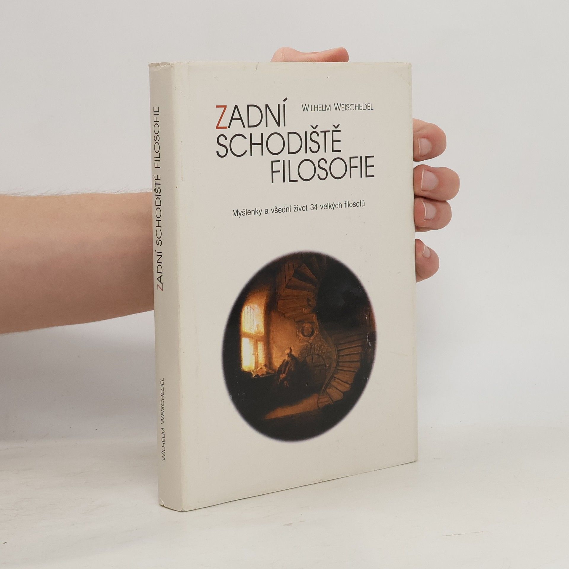 Weischedel Wilhelm Zadní schodiště filosofie