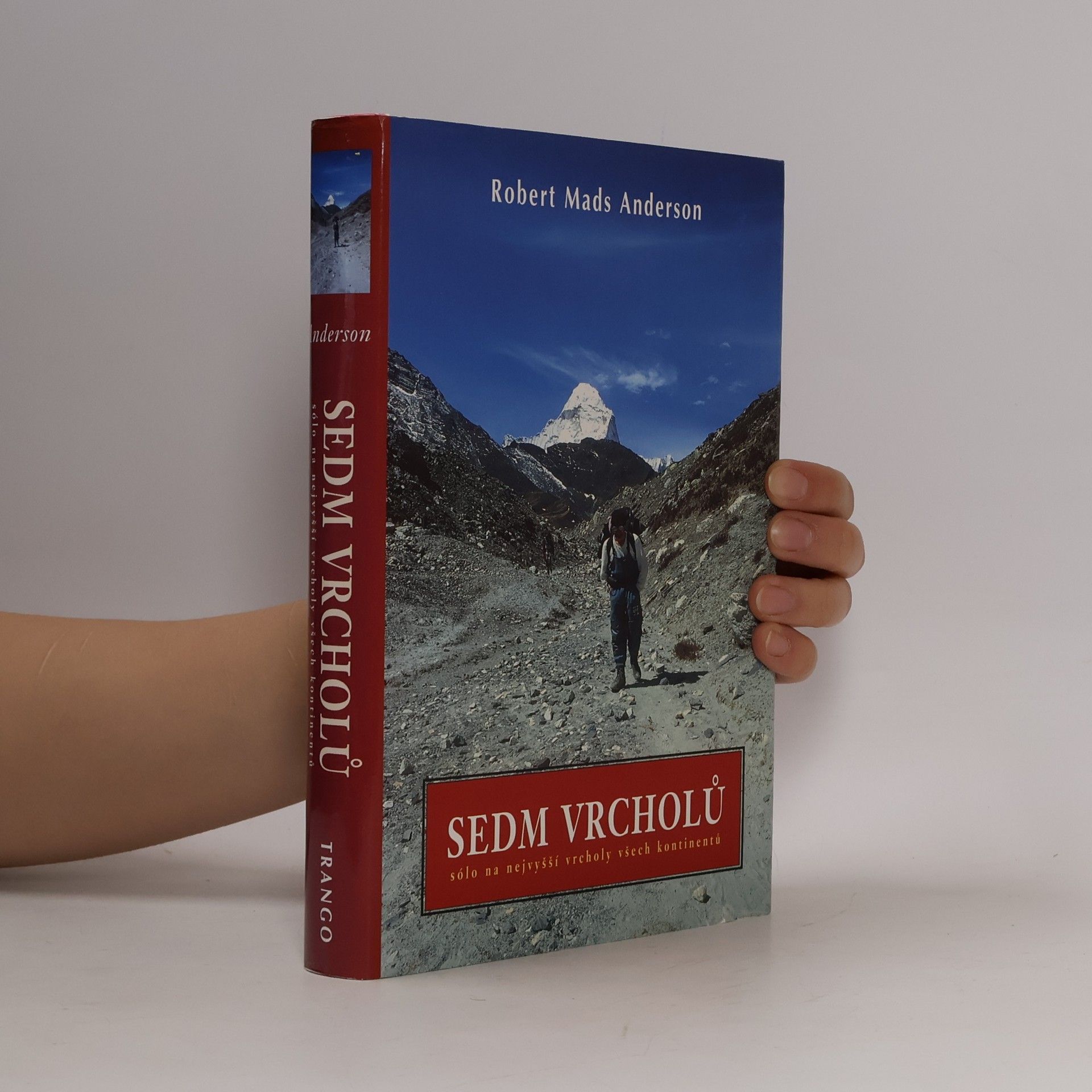 Robert Mads Anderson Sedm vrcholů. Sólové výstupy na nejvyšší vrcholy všech sedmi kontinentů