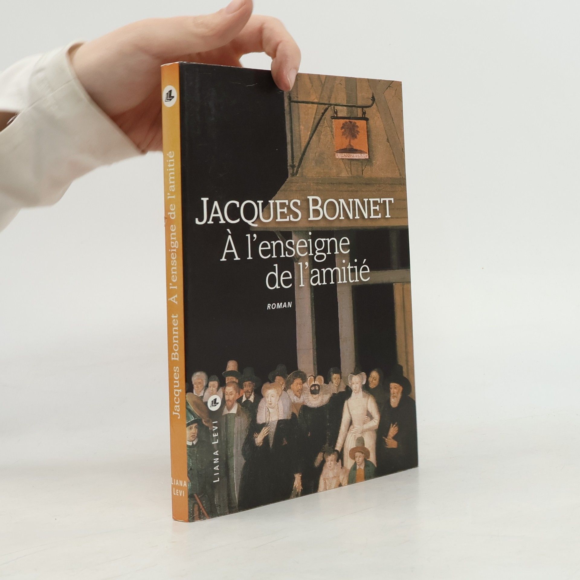 Jacques Bonnet A l'enseigne de l'amitié