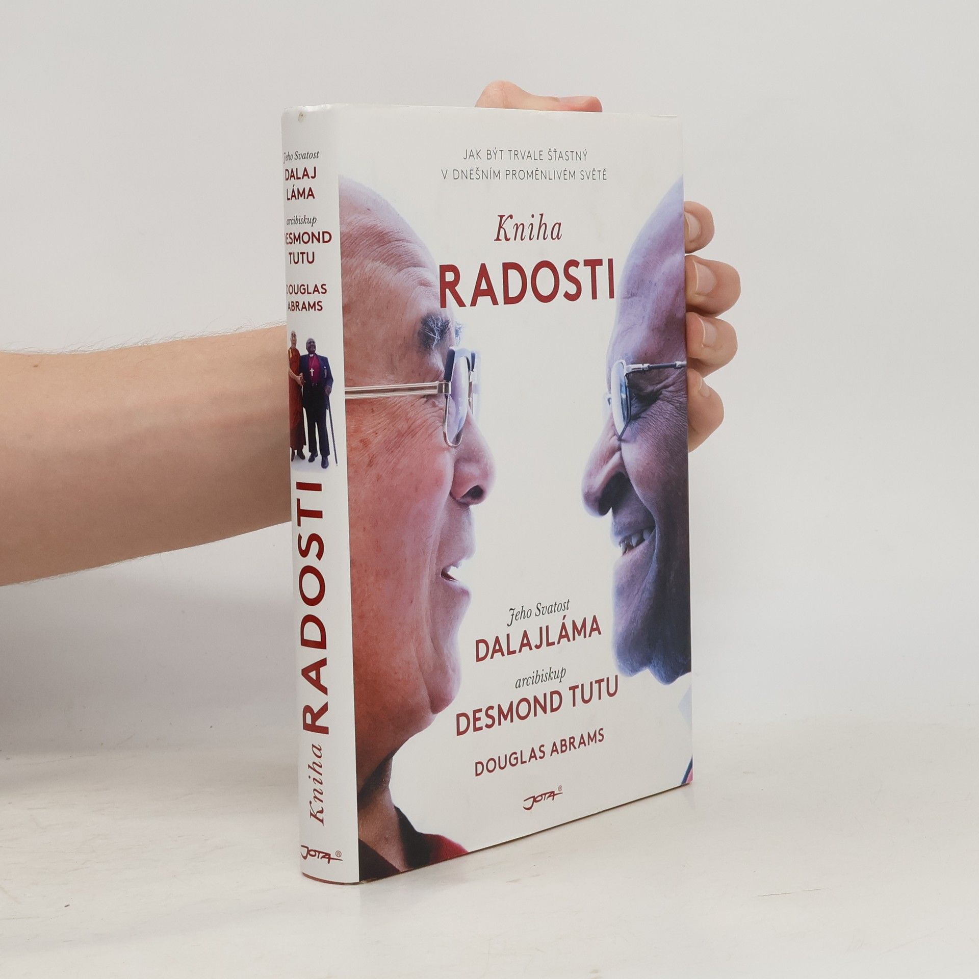 Douglas Carlton Abrams Kniha radosti : jak být trvale šťastný v dnešním proměnlivém světě