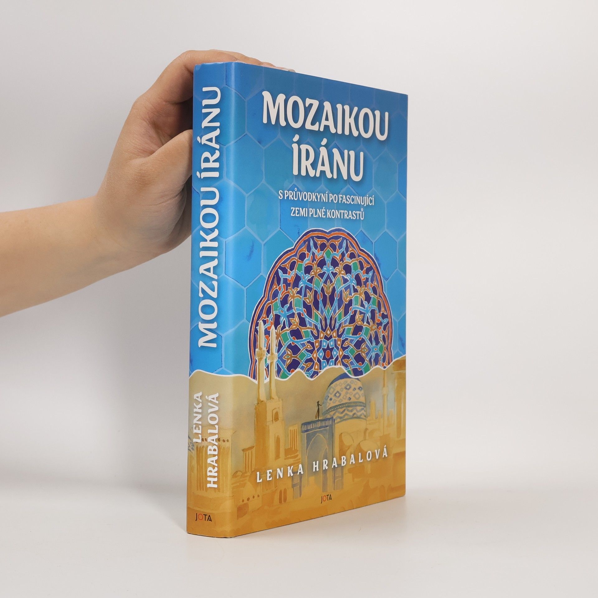 Lenka Hrabalová Mozaikou Íránu