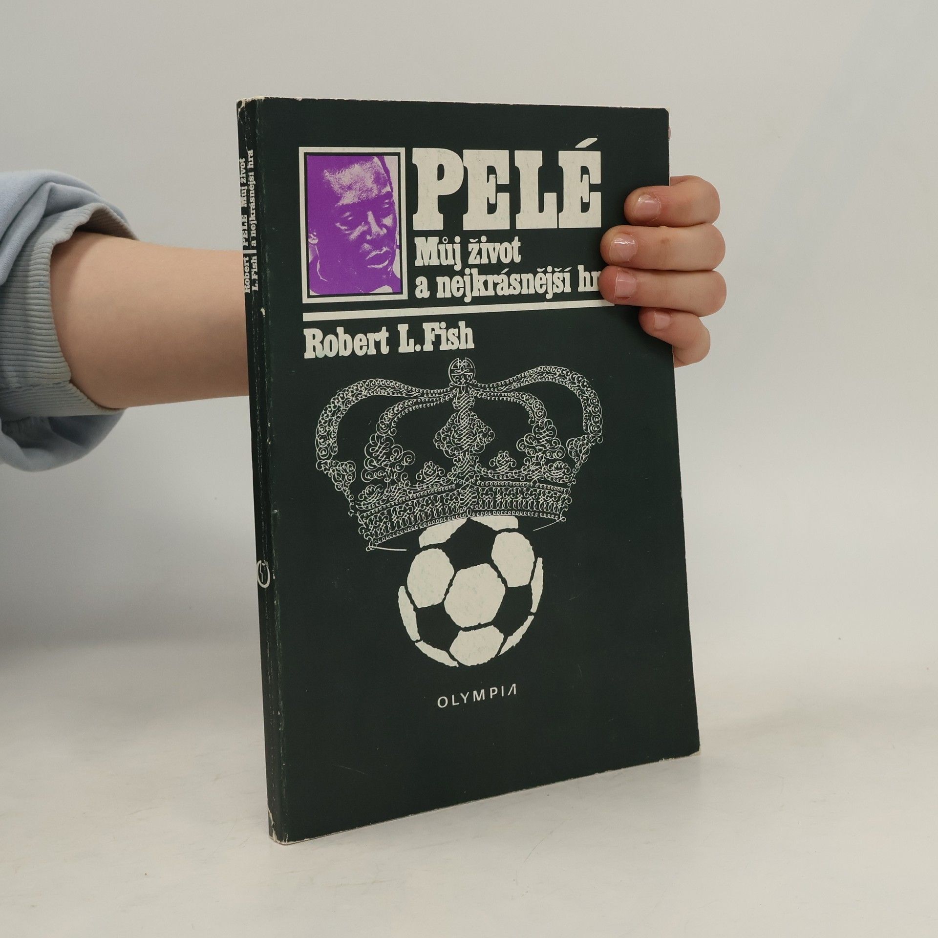 Robert Lloyd Fish Pelé. Můj život a nejkrásnější hra