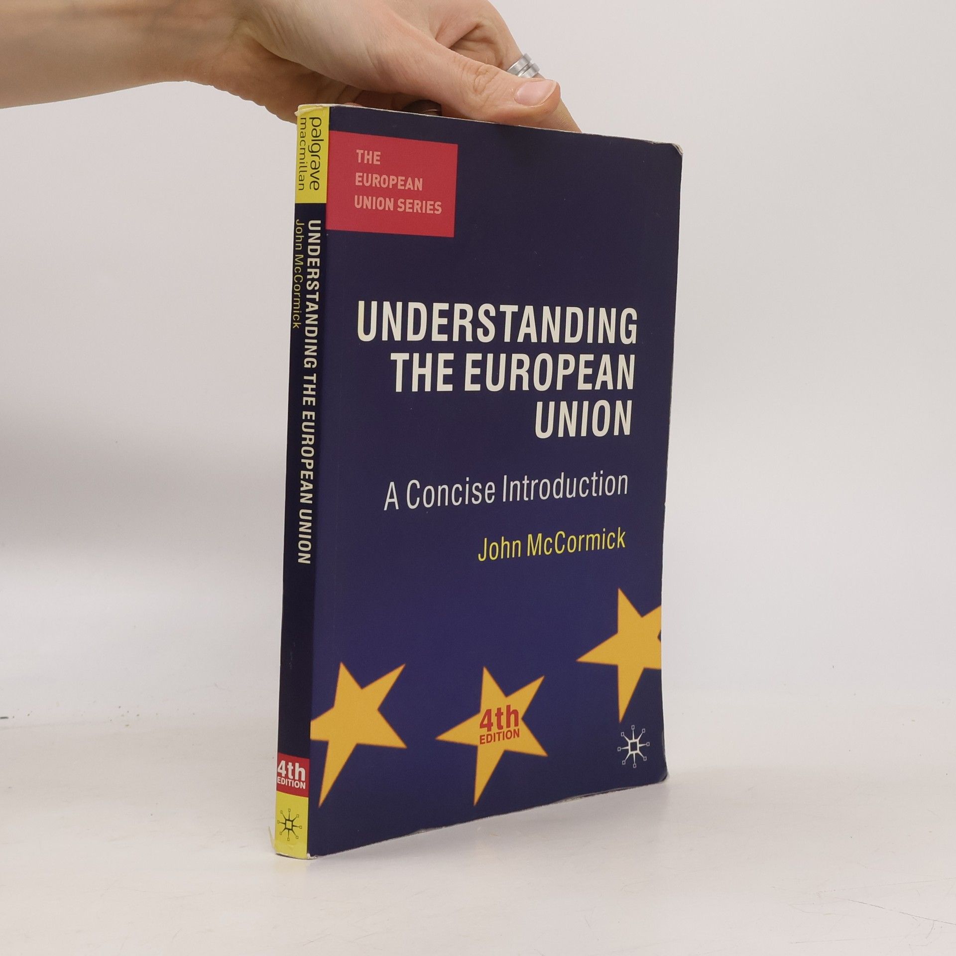 John McCormick The European Union Series: Understanding the European Union