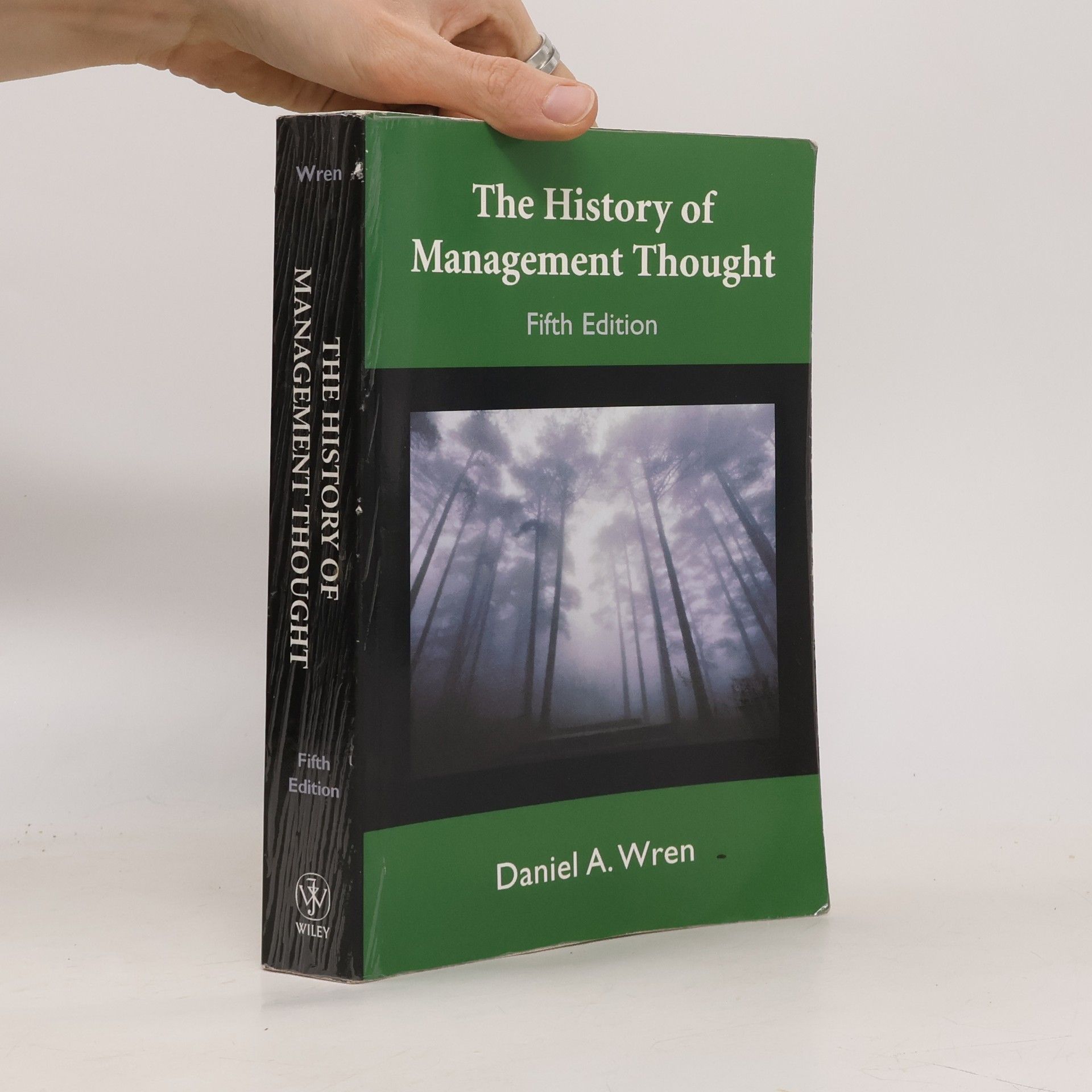 Daniel A. Wren The History of Management Thought: Fifth Edition